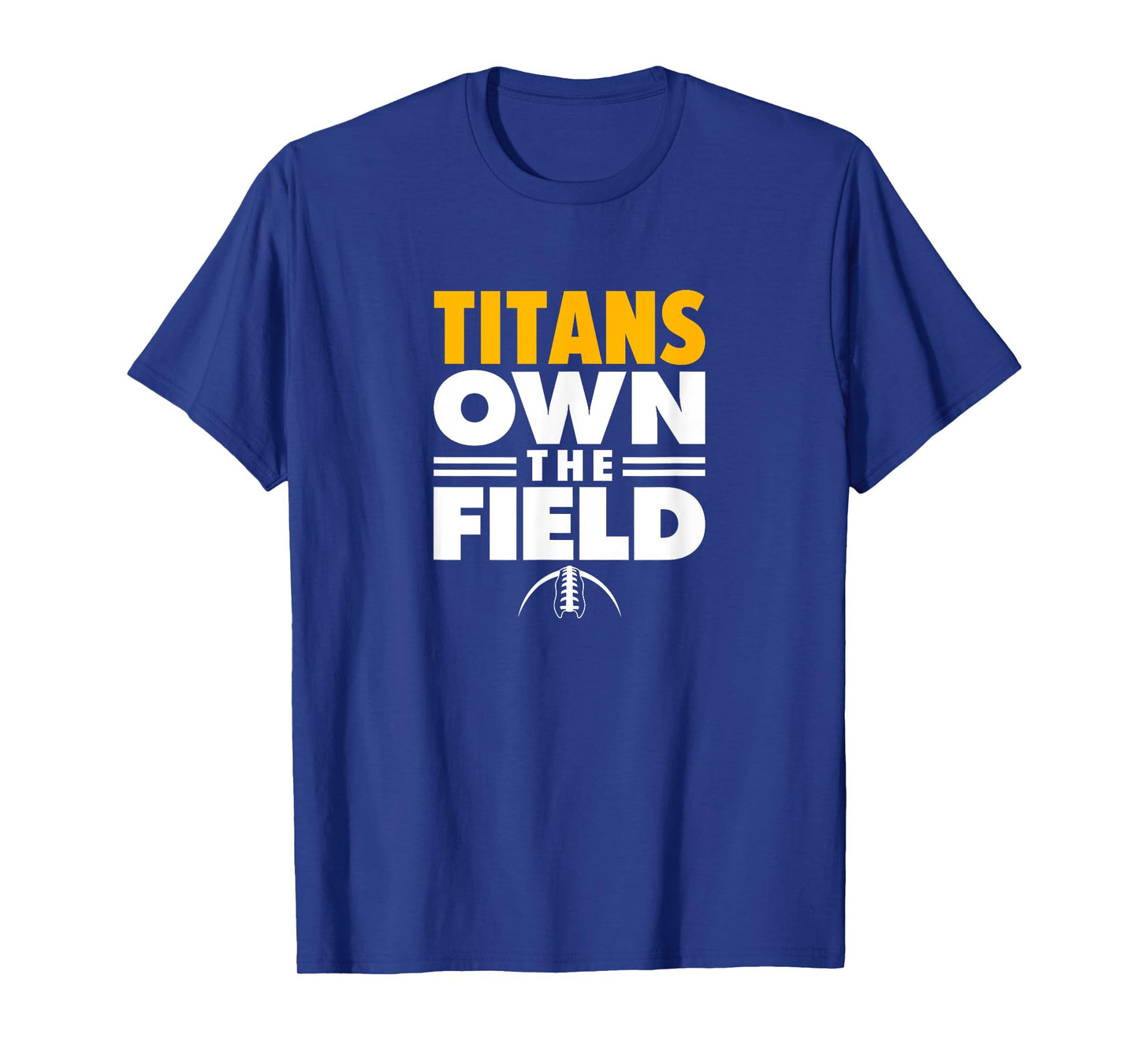 Ottawa-Glandorf Titans Own the Field T-Shirt