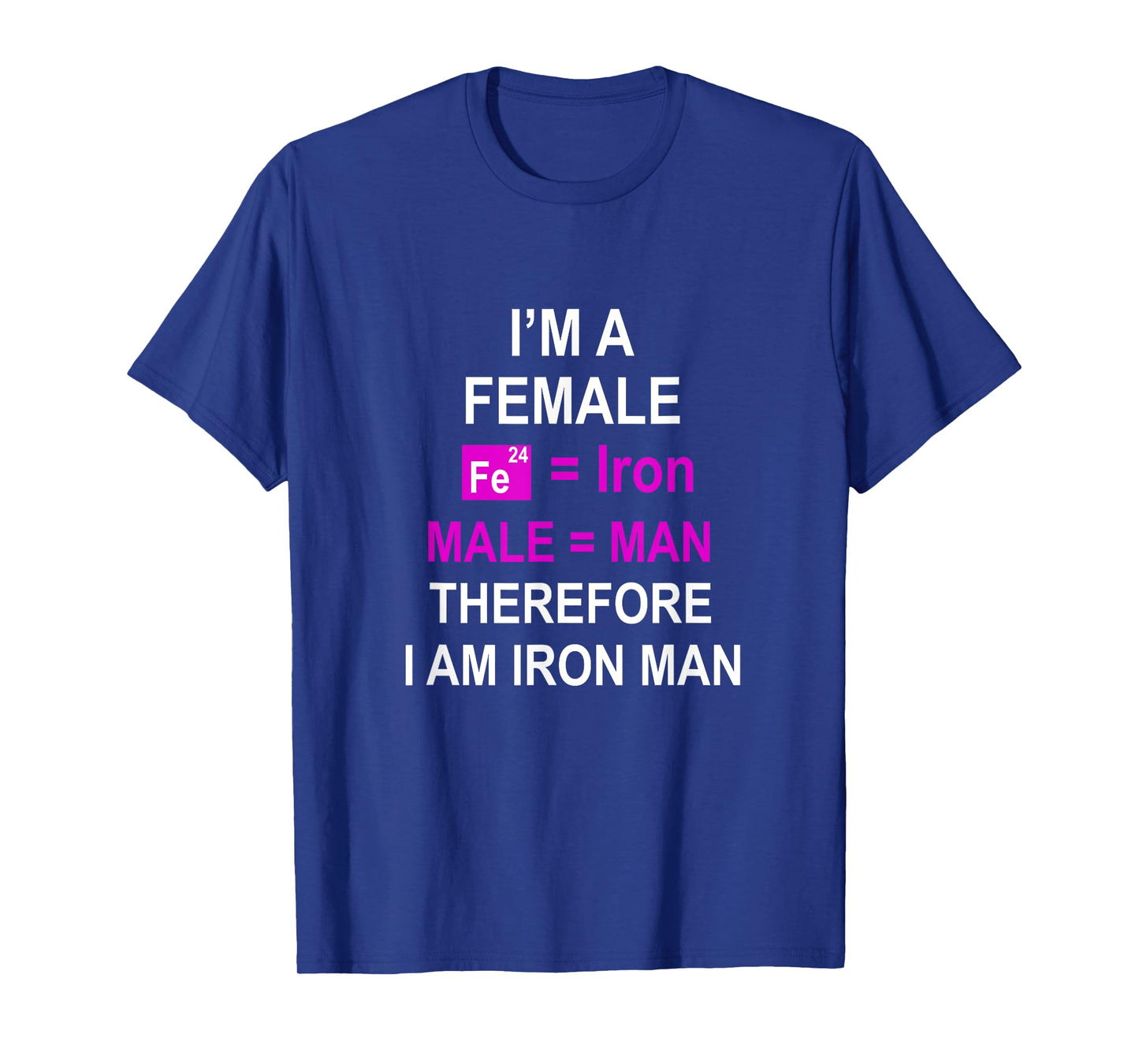 I'm a female therefore I am man of iron exercise workout run T-Shirt