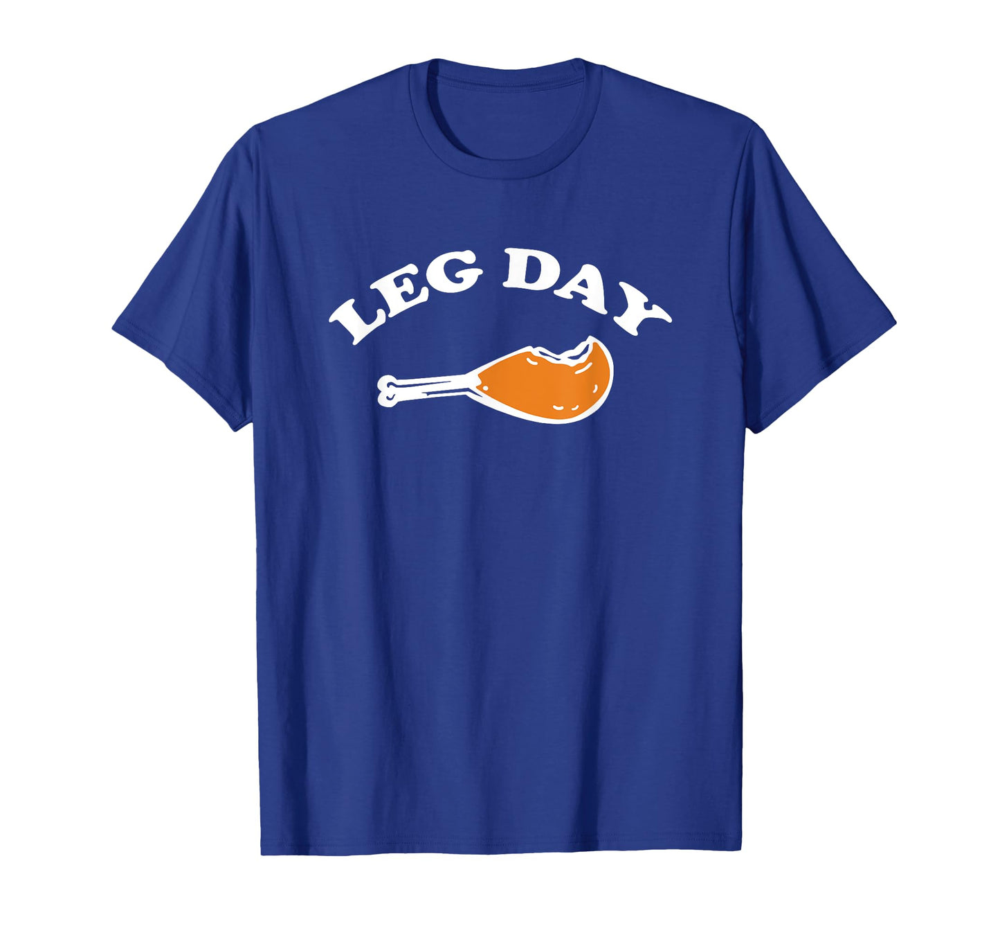 Leg Day Funny Turkey Leg Drumstick gym workout T-Shirt