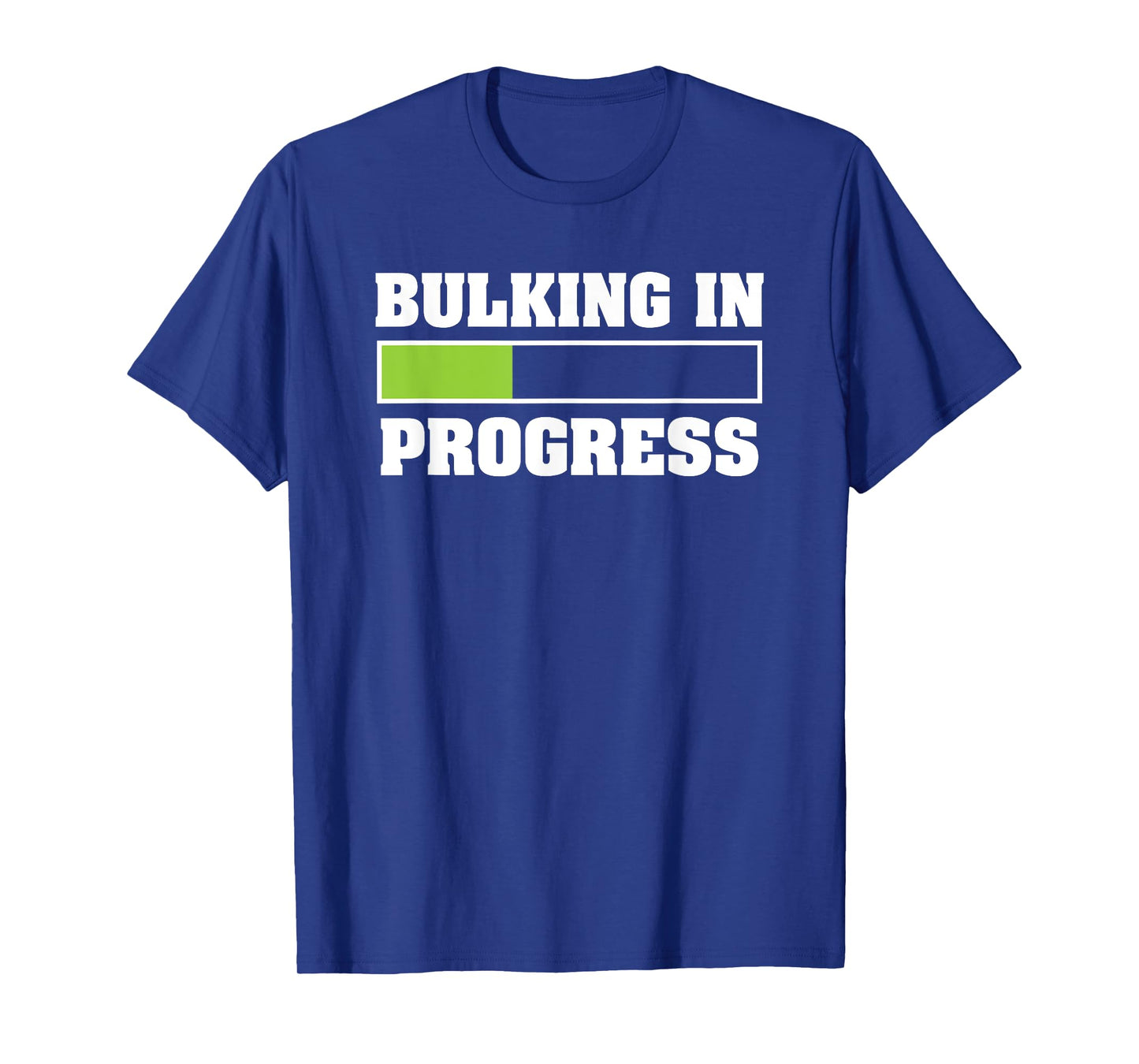 Bulking In Progress Funny Weightlifting Bodybuilding T-Shirt