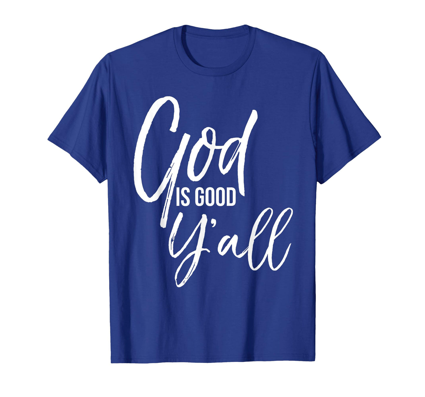 Cute Southern Christian Quote for Women God is Good Y'all T-Shirt