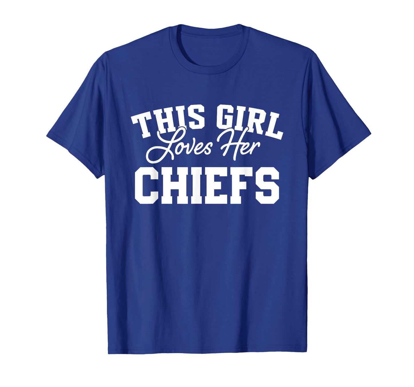 Chiefs Huron This Girl Loves Her HS T-Shirt