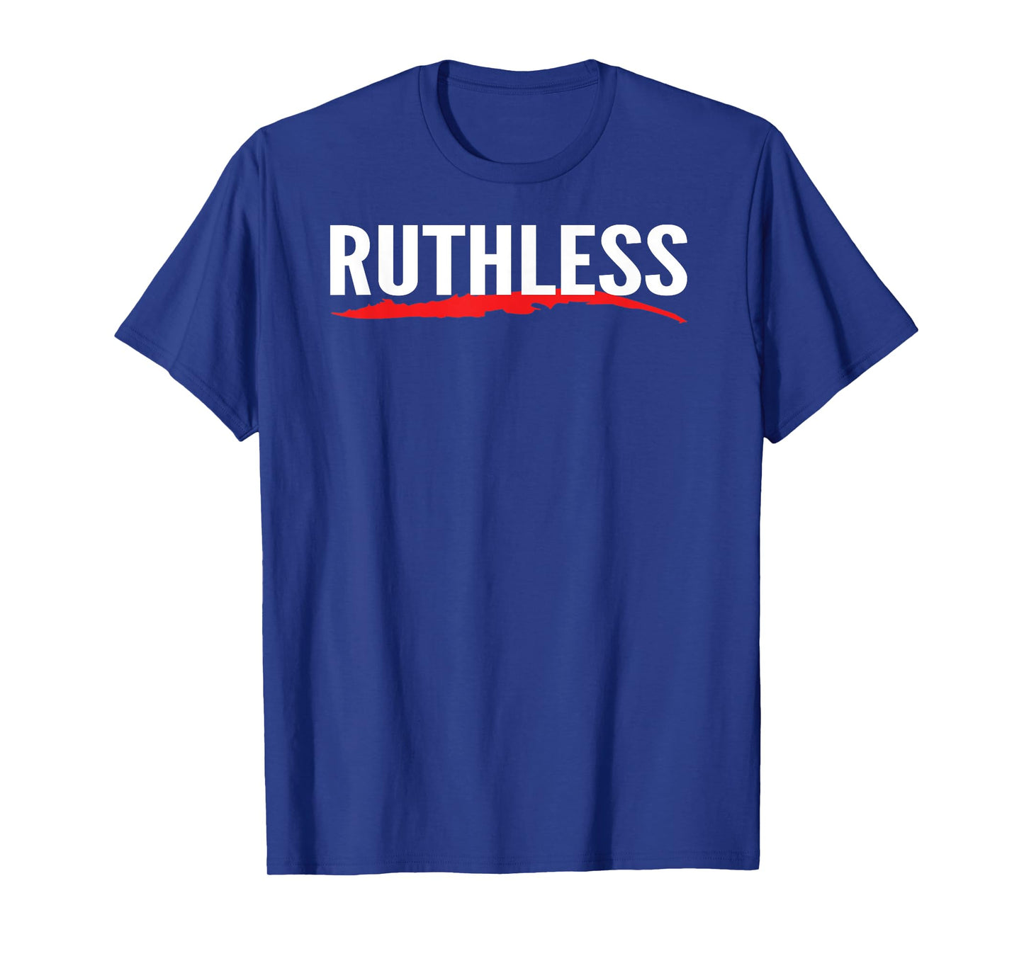 Ruthless gym workout T-shirt Tee T-Shirt