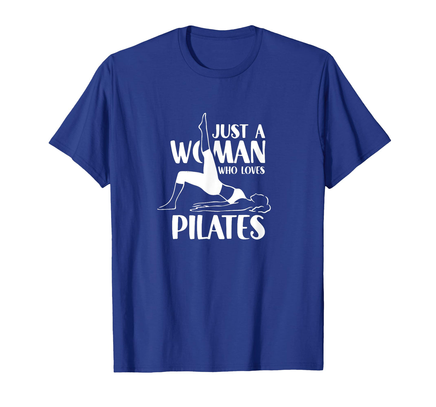 A Woman Who Loves Pilates Training Fitness Workout T-Shirt