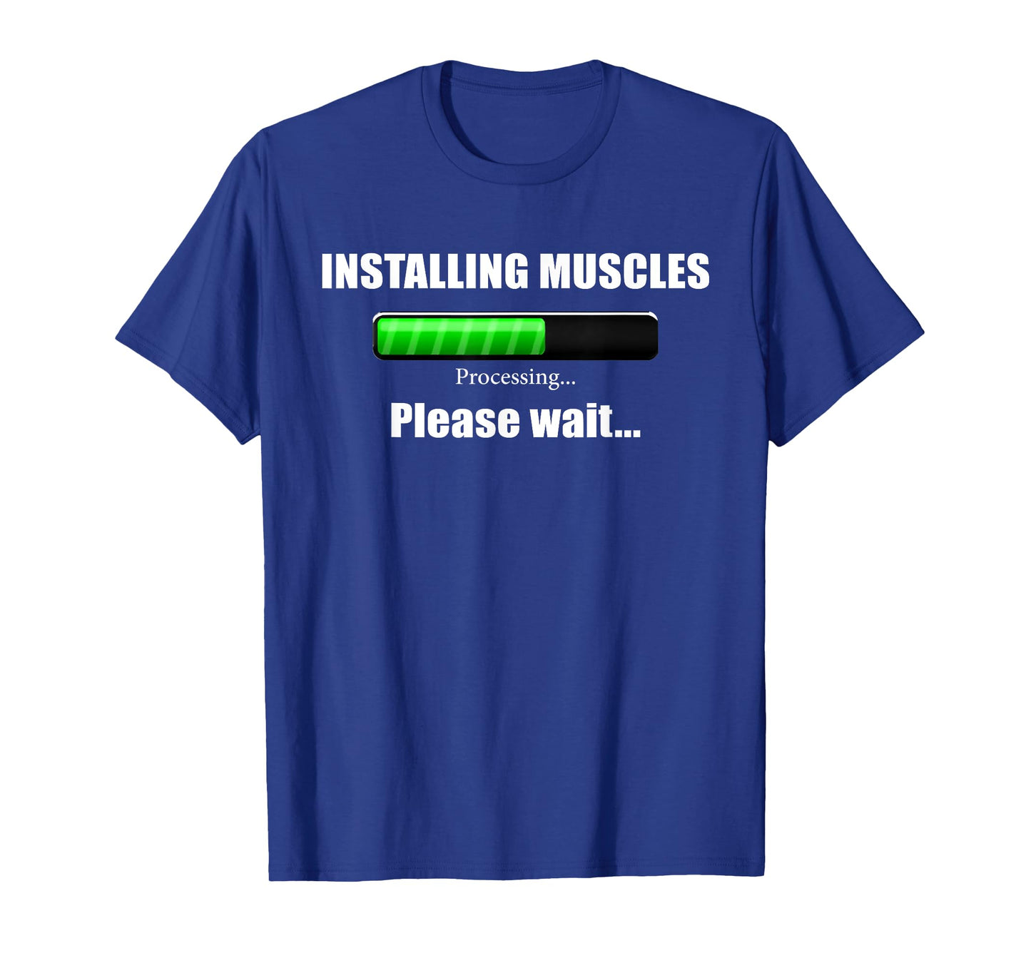 Installing Muscles - Processing - Please Wait...Fitness T-Shirt