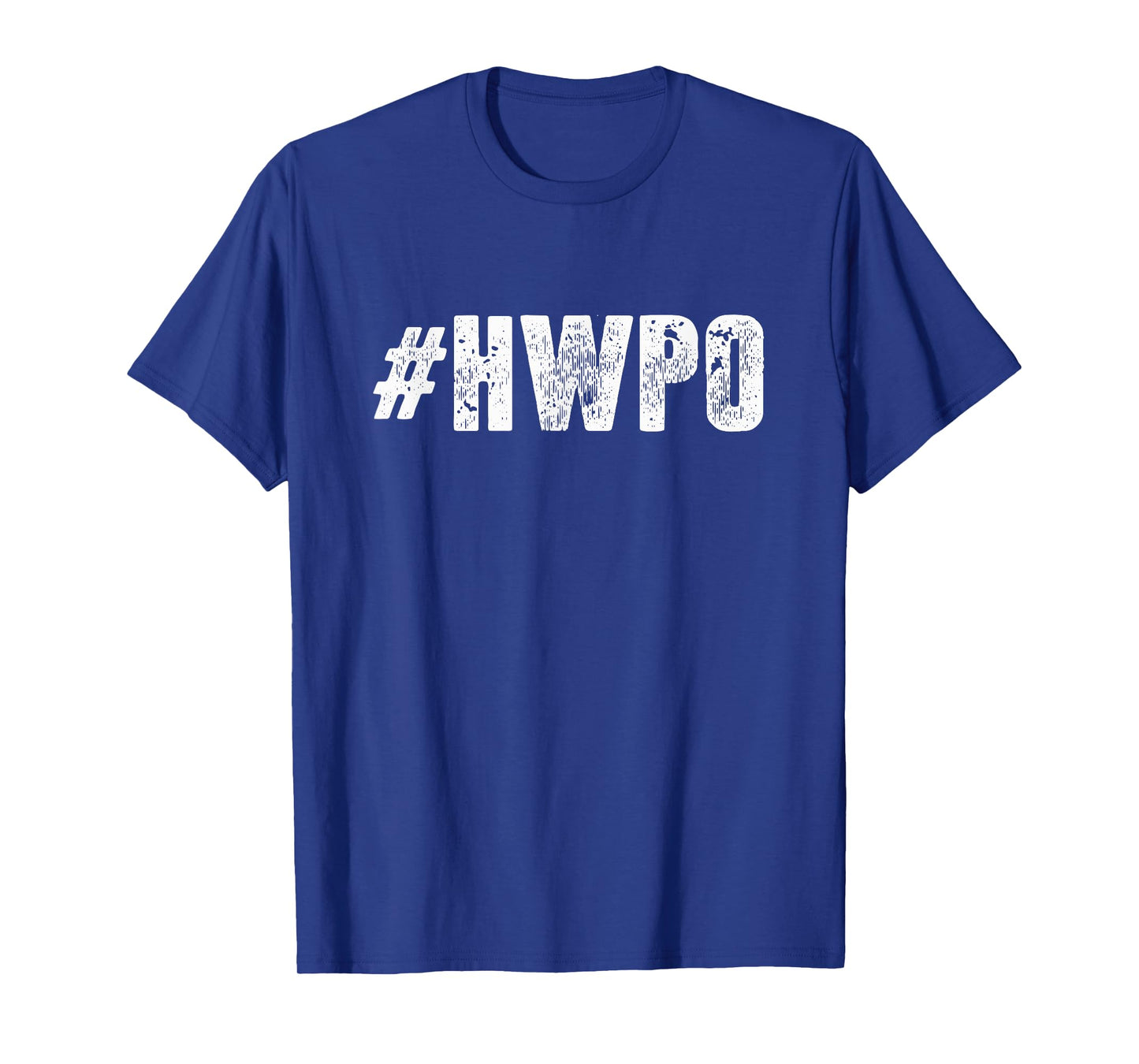 Hard Work Pays Off Motivational HWPO T-Shirt