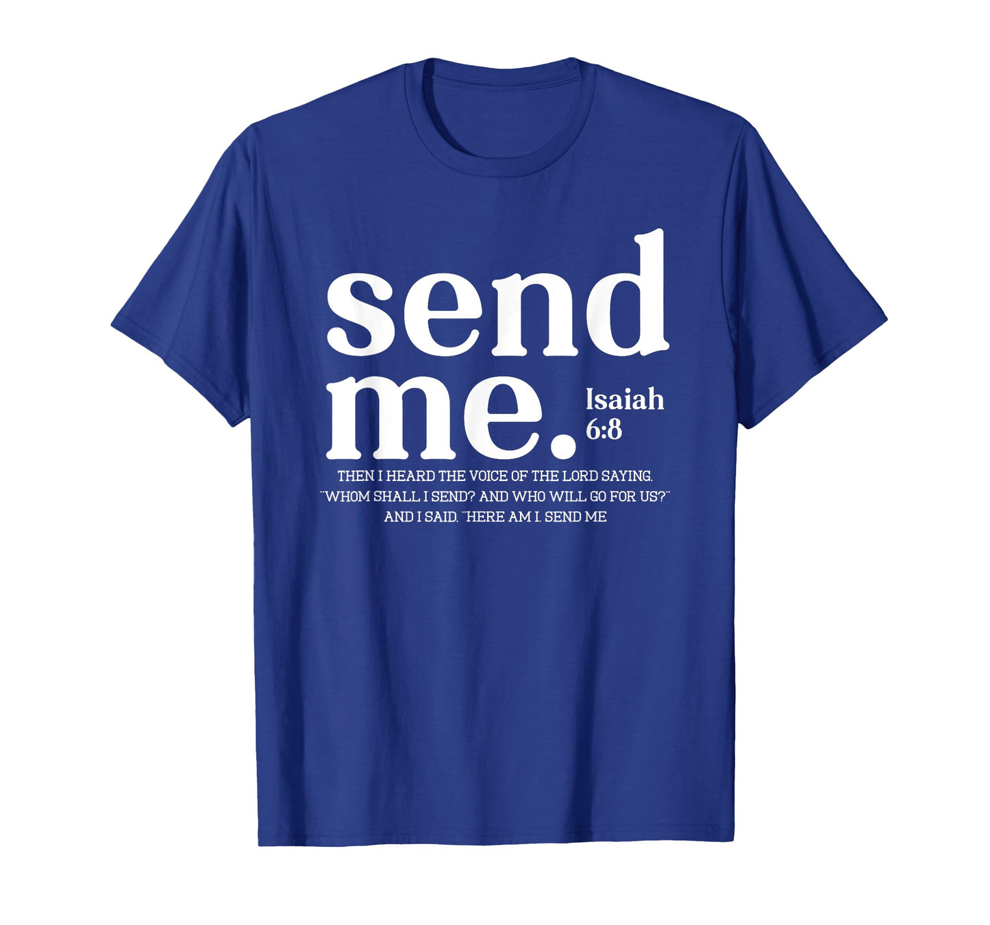 Send Me, Here Am I Send Me, Your 41 is Coming T-Shirt