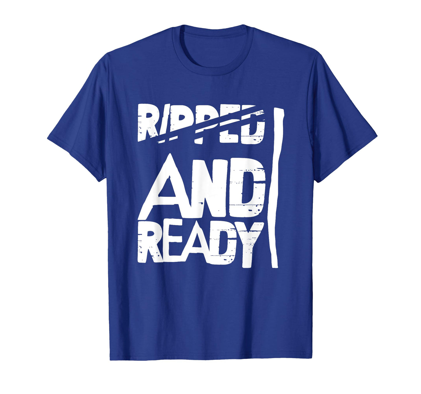 Funny Fitness Ripped And Ready Workout Gym T-Shirt
