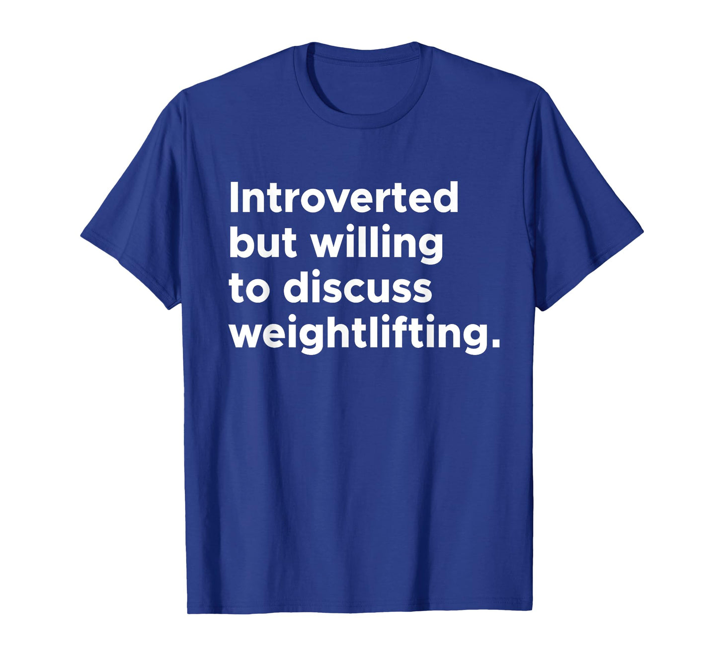 Introverted But Willing To Discuss Weightlifting Gym Workout T-Shirt