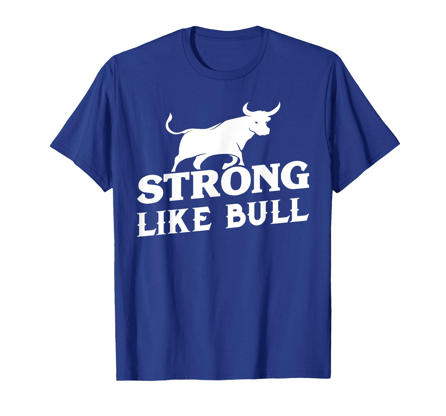 Strong Like A Bull Powerlifting Bodybuilding T-Shirt