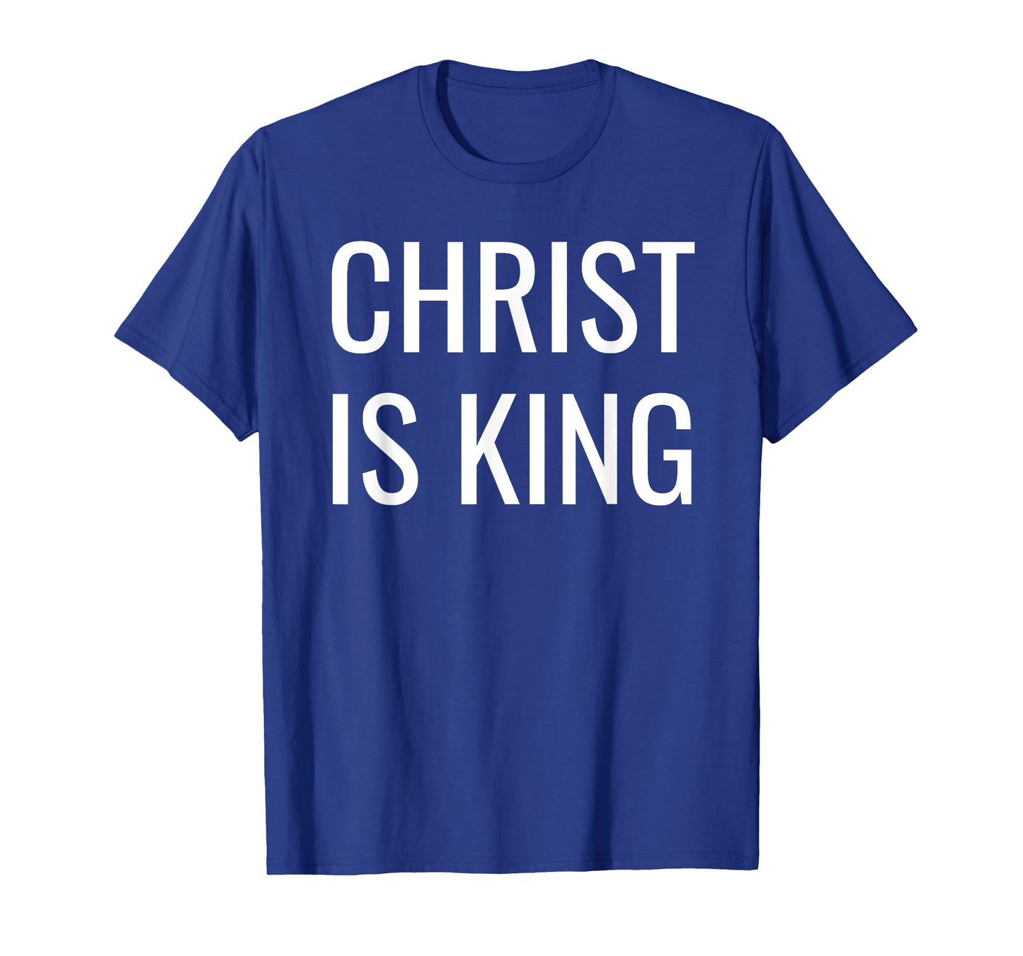 Christ is King T-Shirt