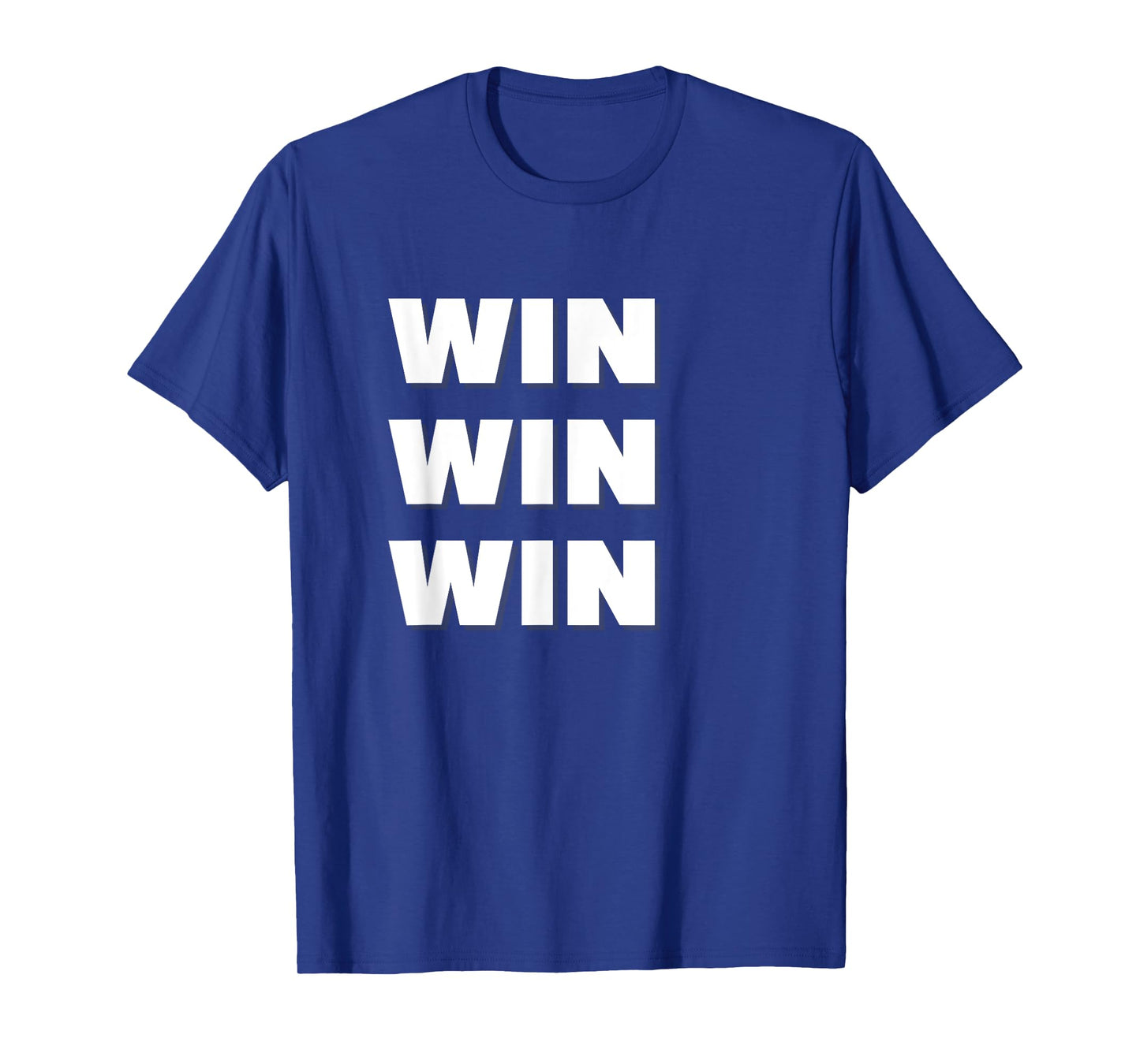 Win Win Win T-Shirt