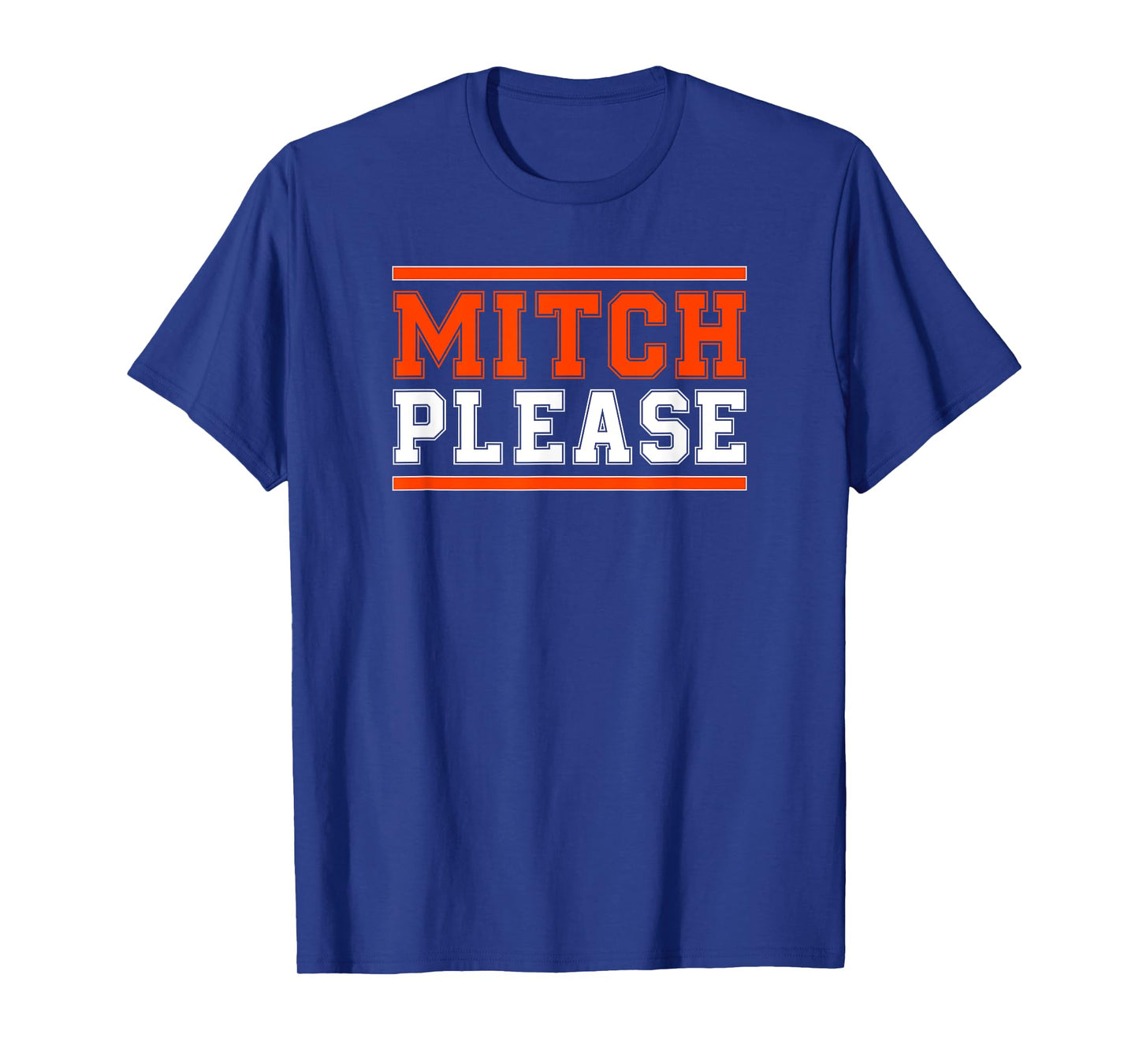 MITCH PLEASE T-Shirt Funny Blue and Orange Shirt