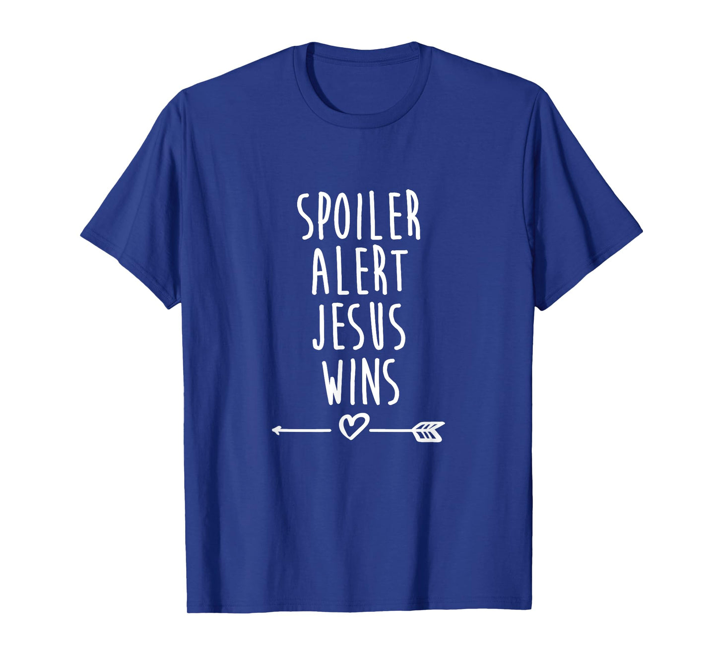 Spoiler Alert Jesus Wins Christian T-Shirt T-Shirt