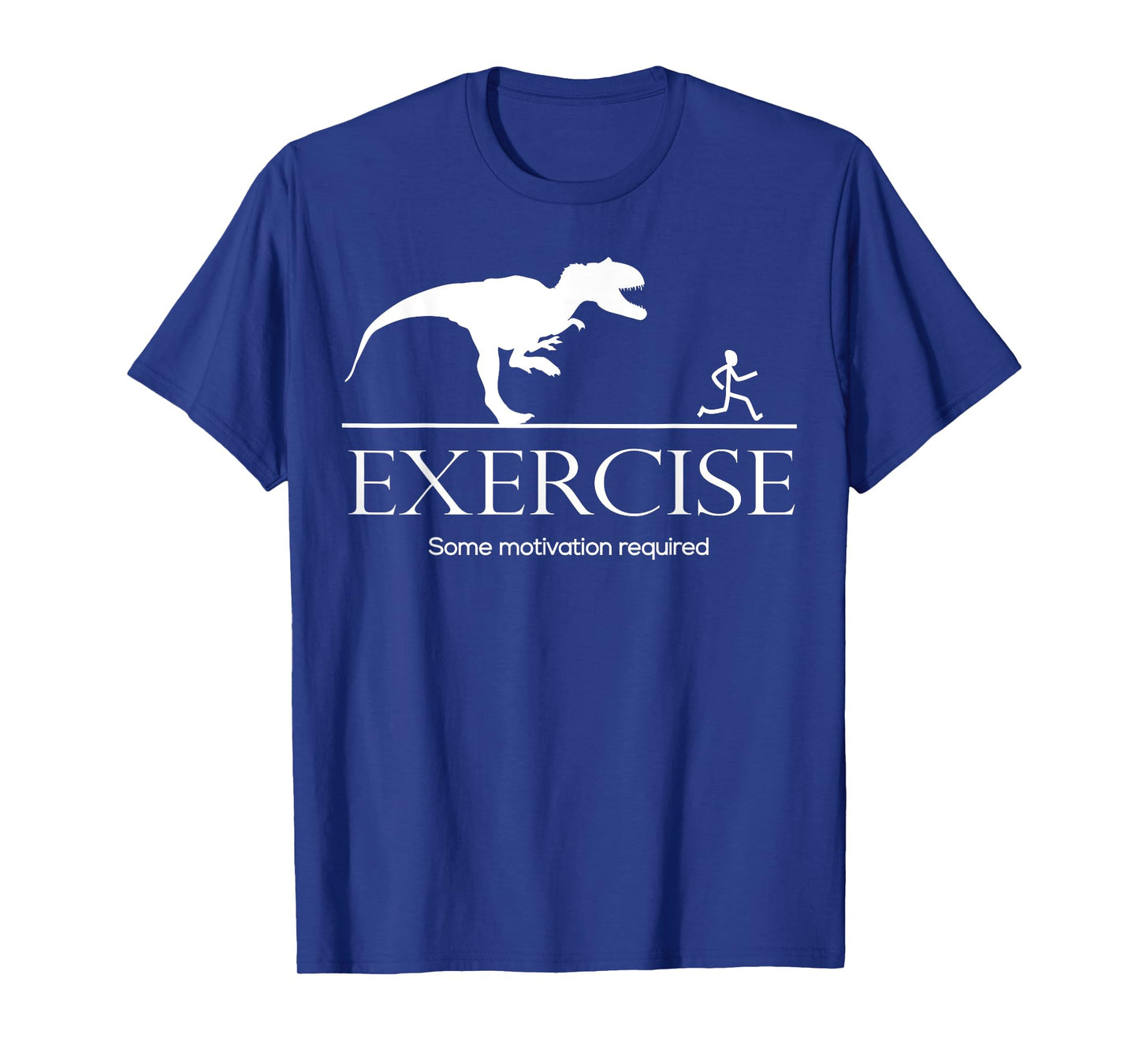 Exercise Motivation Required Funny T-rex Running Tshirt
