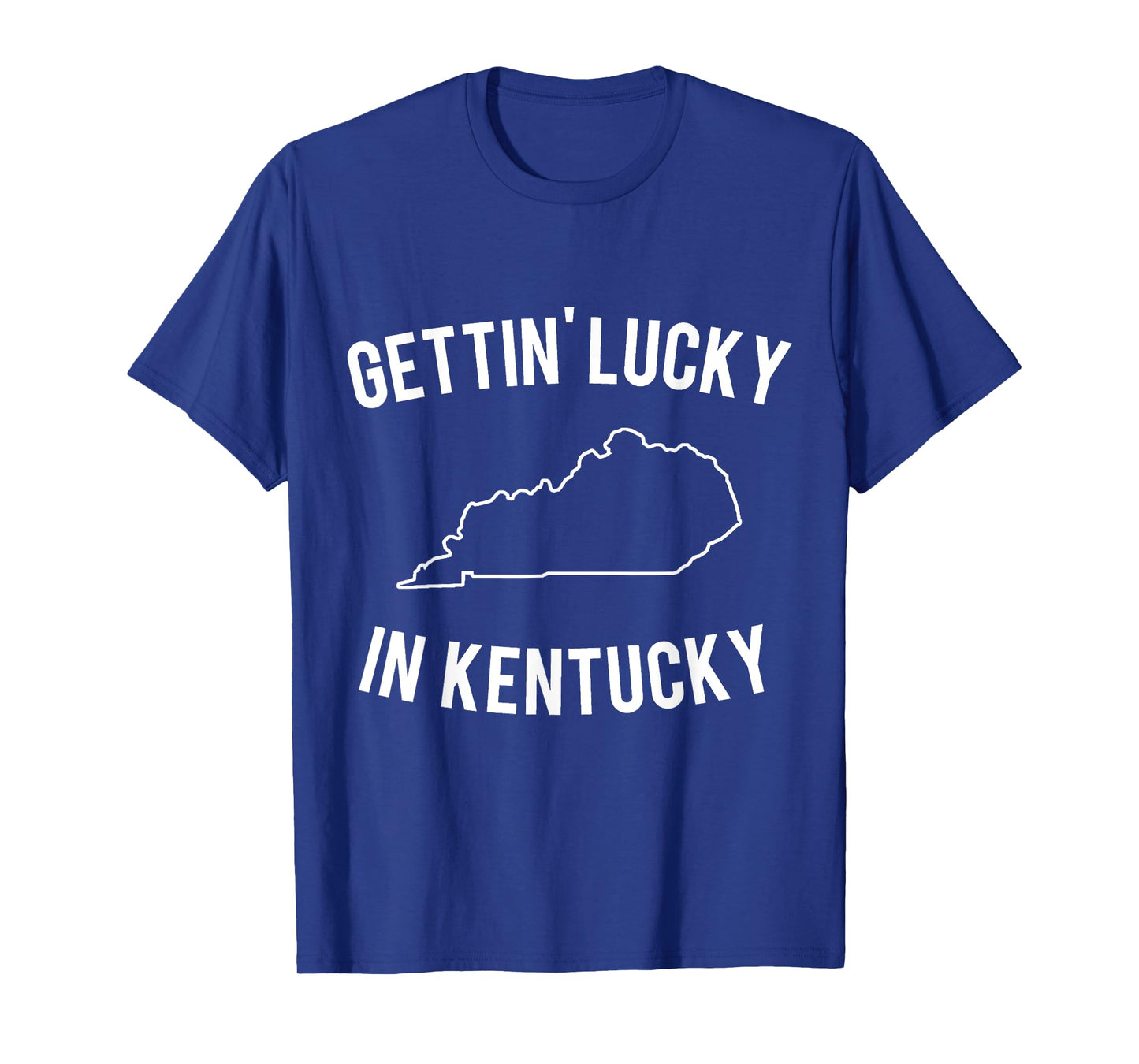 Gettin' Lucky in Kentucky T-Shirt