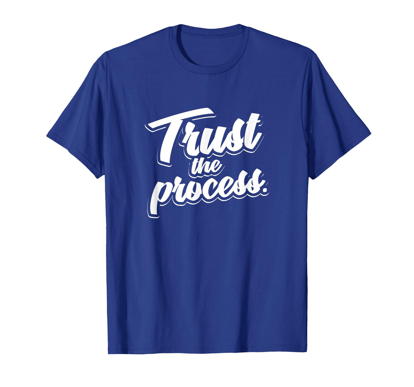 Trust The Process Motivational Quote Workout Gym T-Shirt
