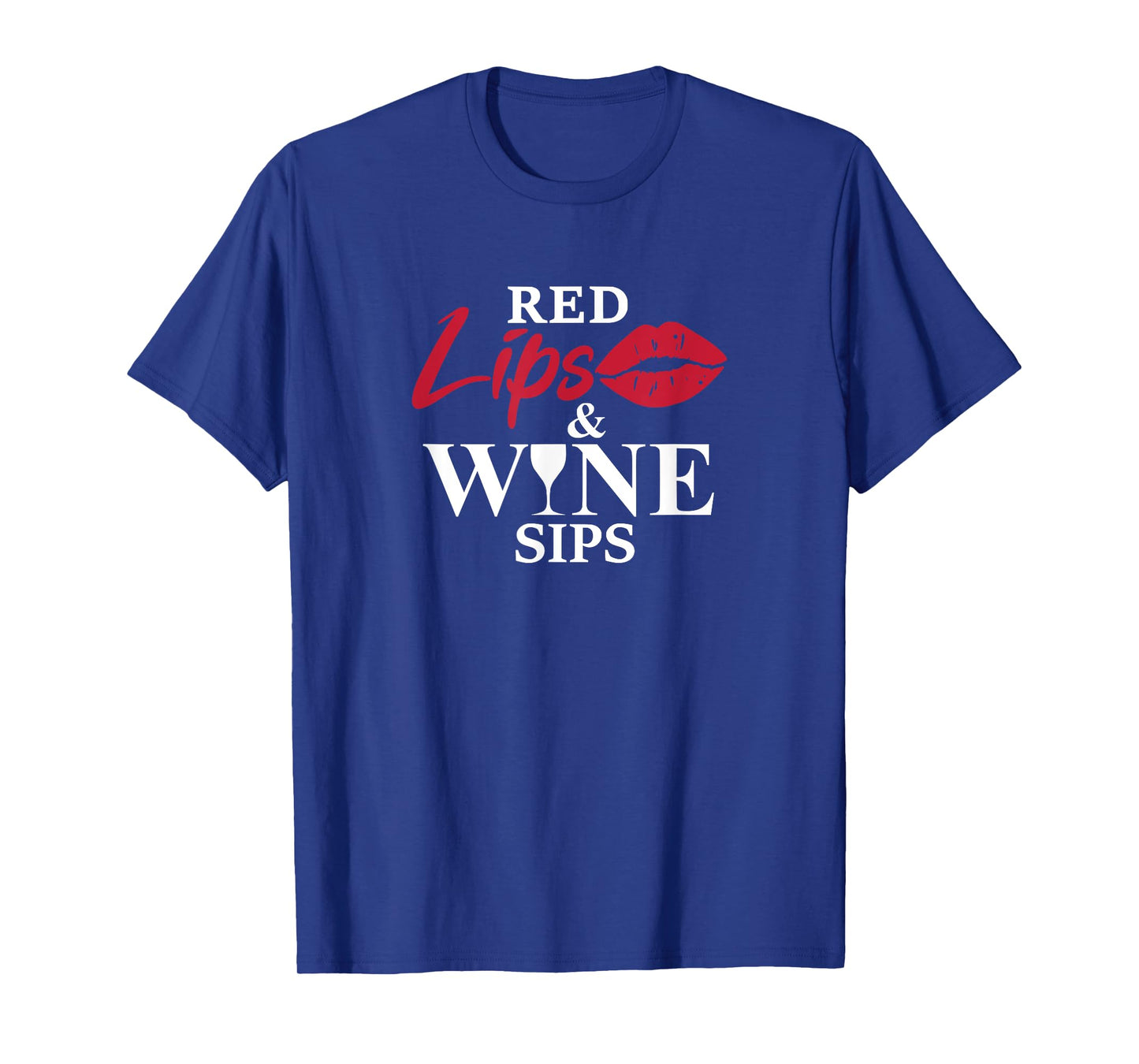 Red Lips And Wine Sips Funny Cool Wine Gift T-Shirt