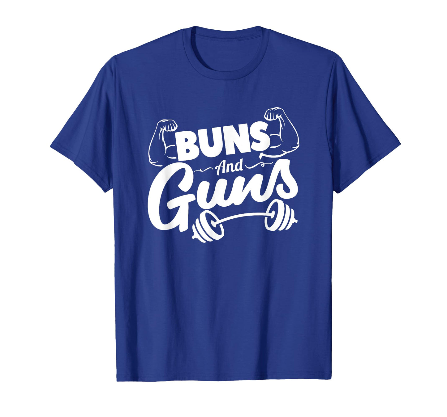 Funny Gym Fitness Buns and Guns T-Shirt