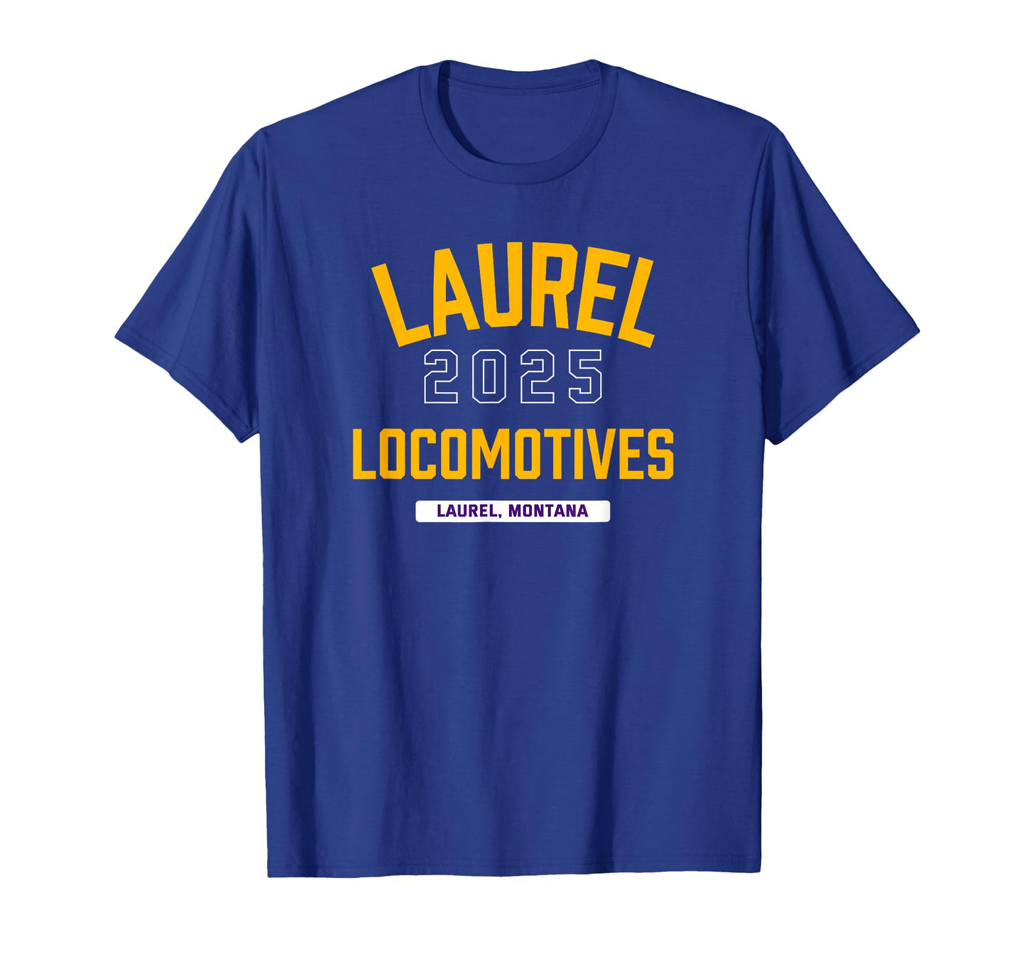 Laurel Locomotives Laurel, Montana 2025 T-Shirt