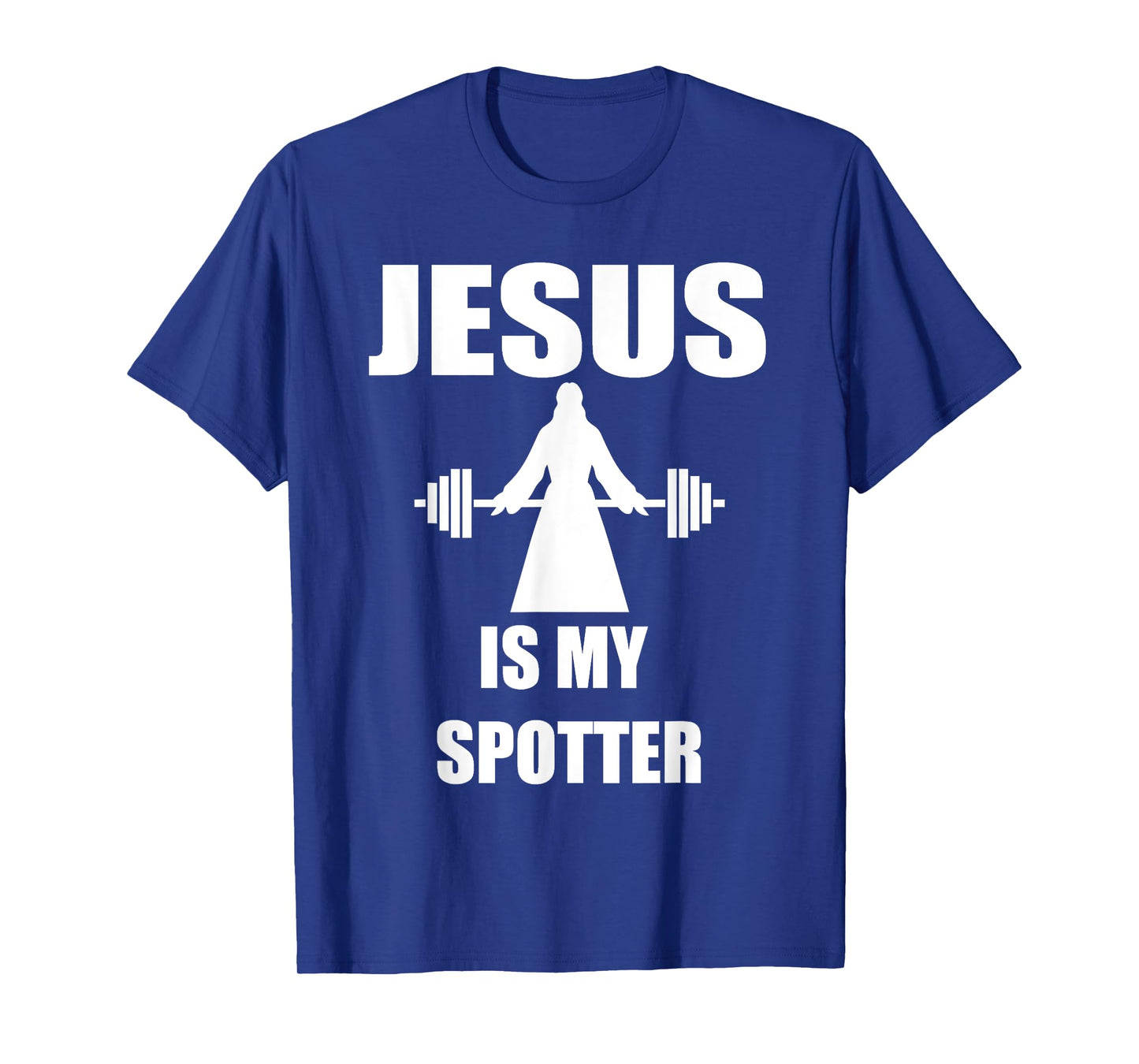 Jesus is my spotter T-Shirt [Fitness/Religious/Novelty] T-Shirt