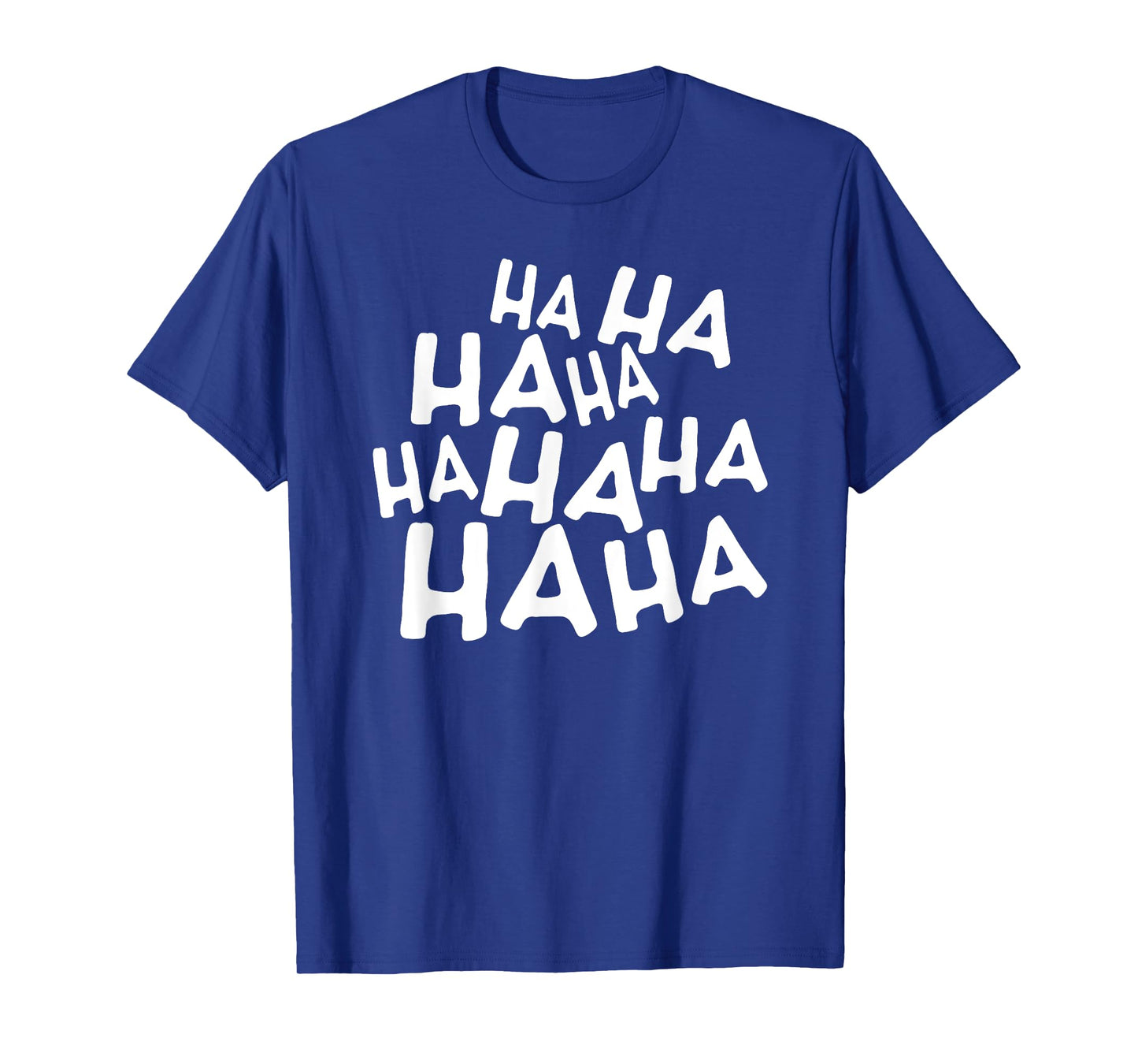 Haha Haha T-Shirt