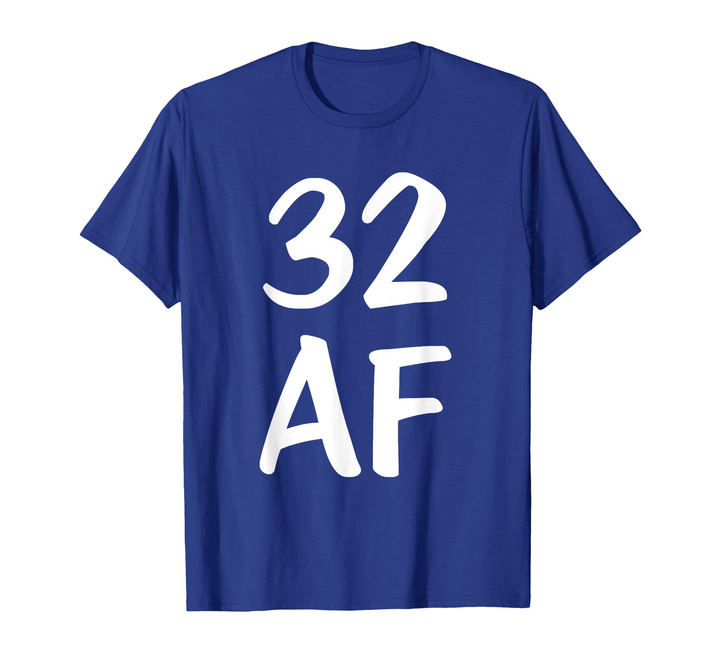 Funny Birthday 32 AF T-Shirt