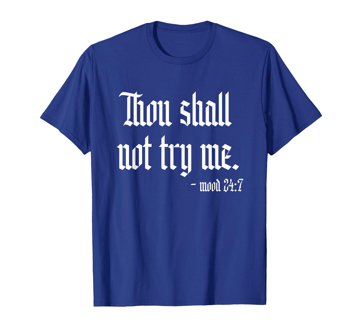 Thou Shall Not Try Me Sarcastic Funny Womens Novelty Summer T-Shirt