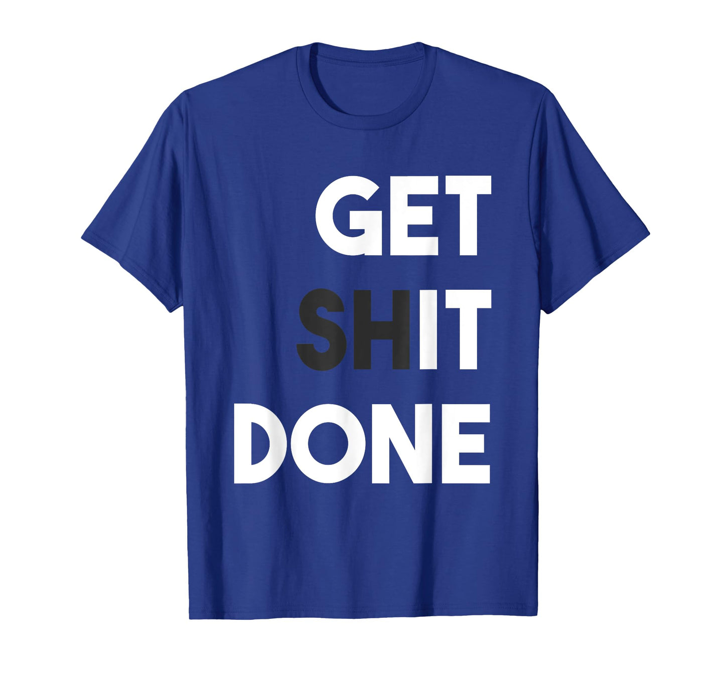 Workout Gym T Shirt Get Shit Done in Fitness Man Work Hard T-Shirt