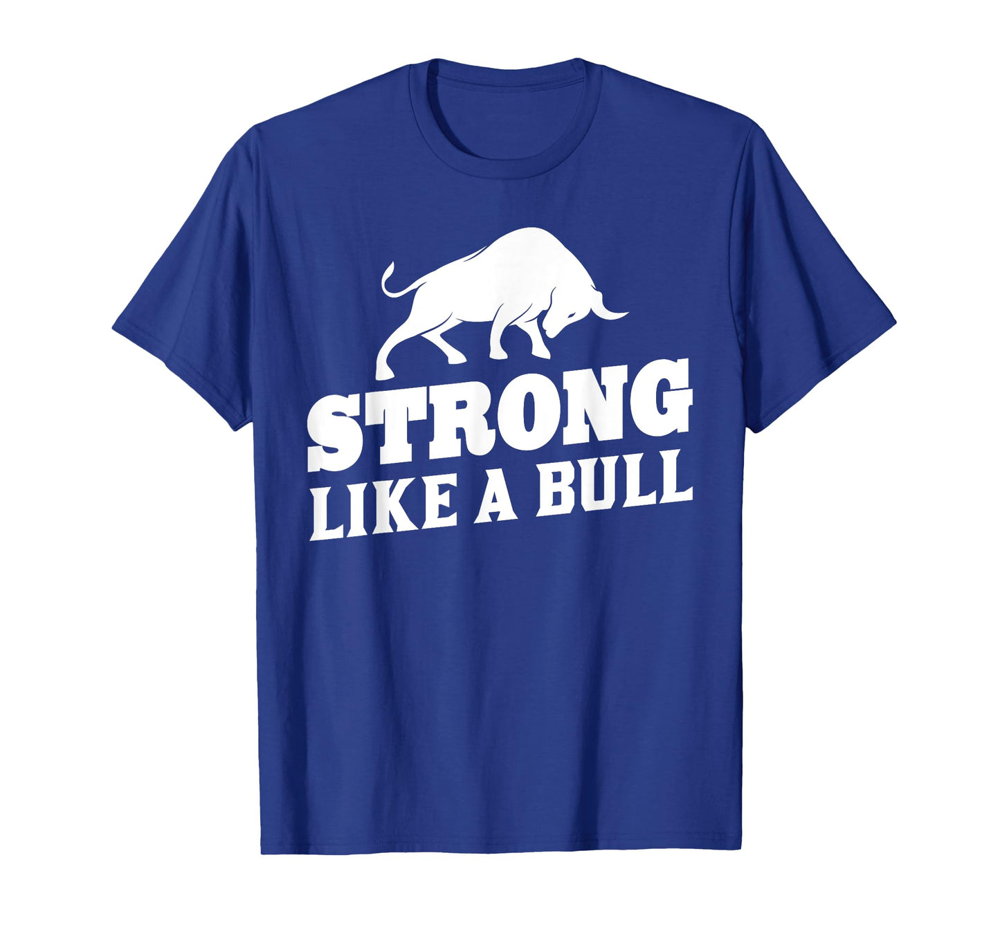 Strong Like A Bull Powerlifting Bodybuilding T-Shirt