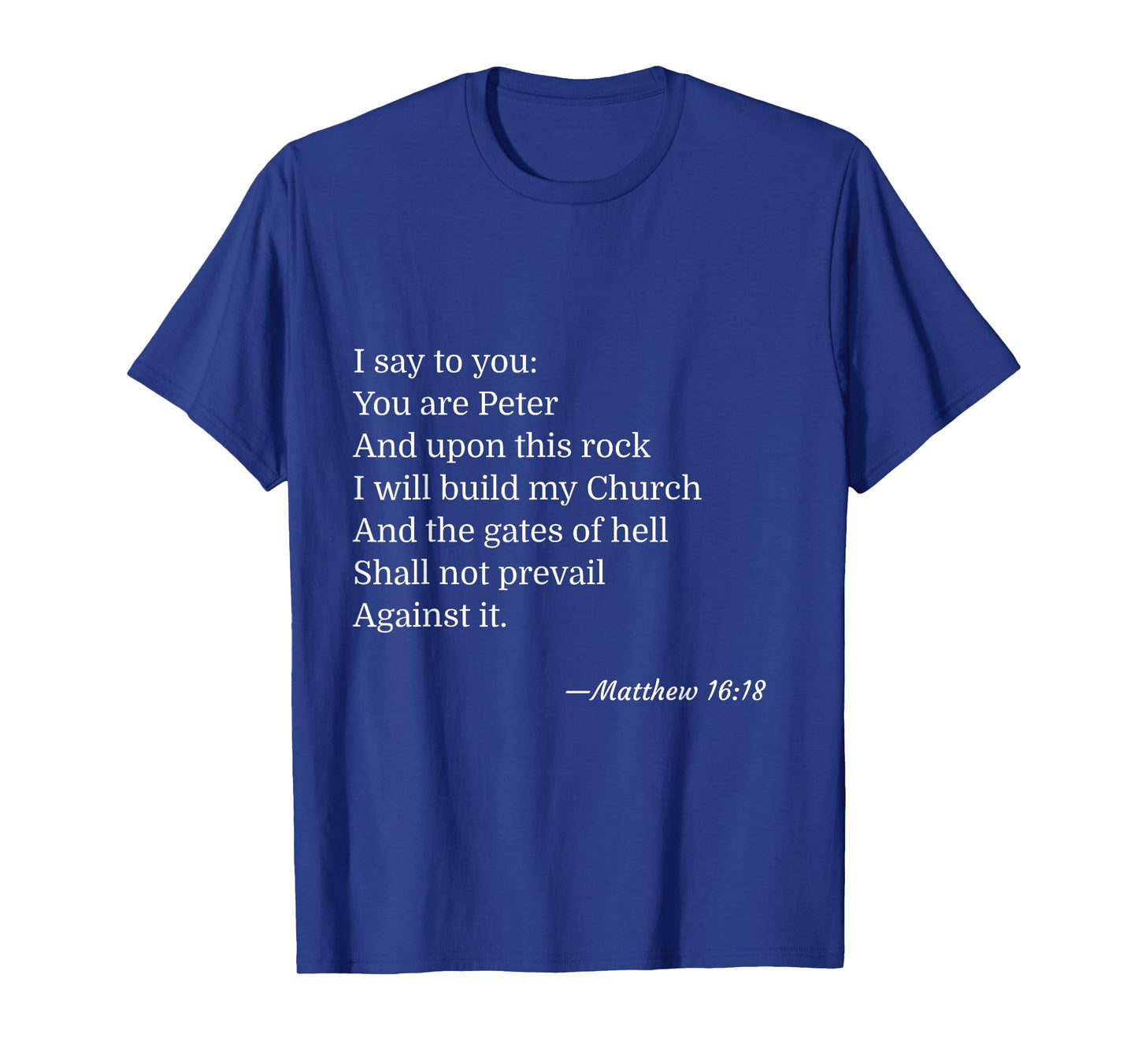 Matthew 16:18 T-Shirt Catholic You Are Peter Upon This Rock T-Shirt