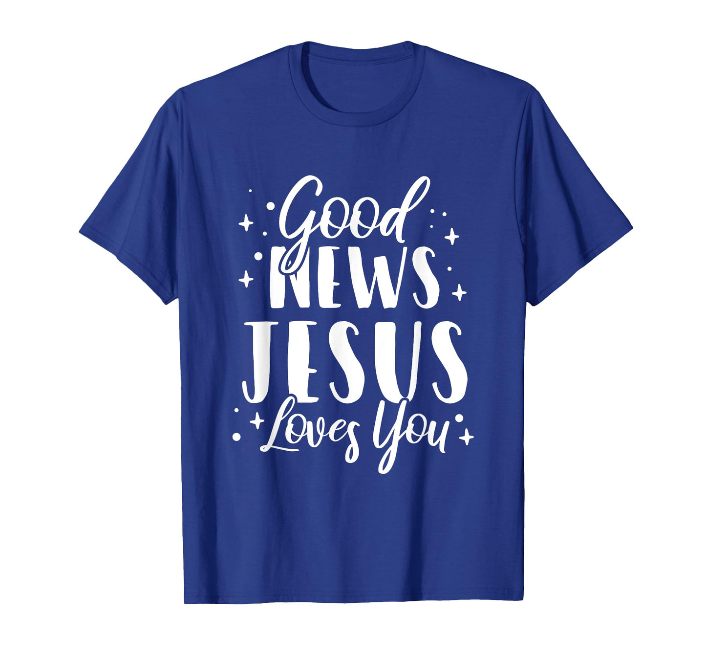Good News Jesus Loves You Christian T-Shirt