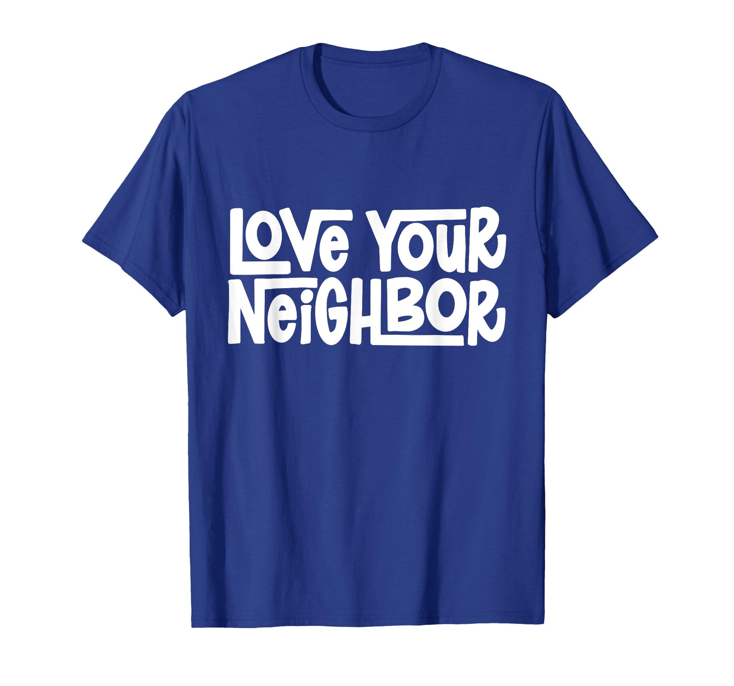 Love Your Neighbor T-Shirt