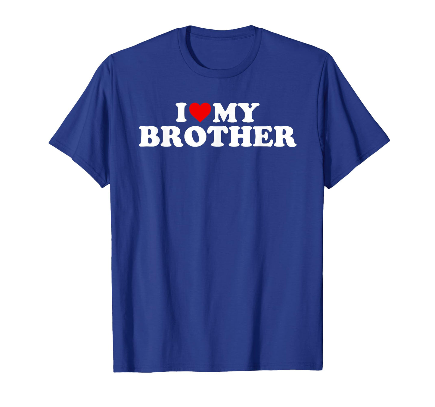 I Love My Brother T-Shirt T-Shirt