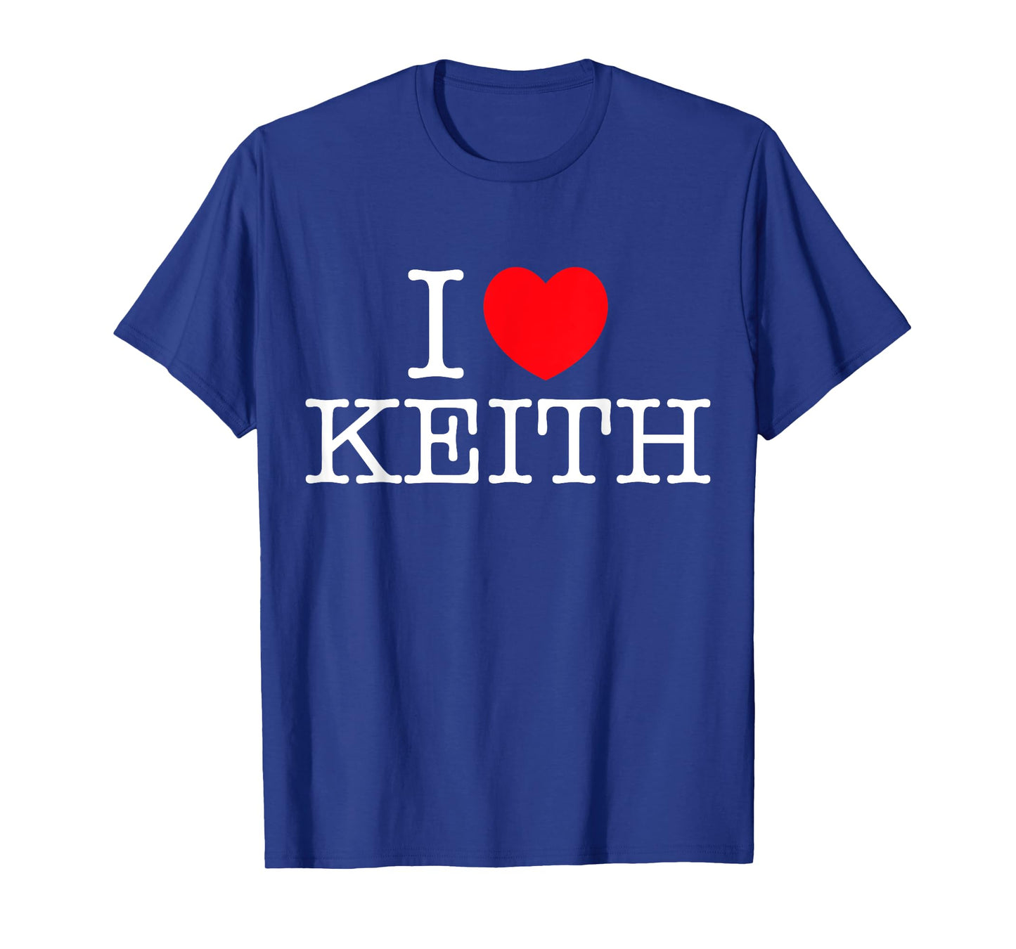I Love Keith Heart Personalized Name Keith T-Shirt