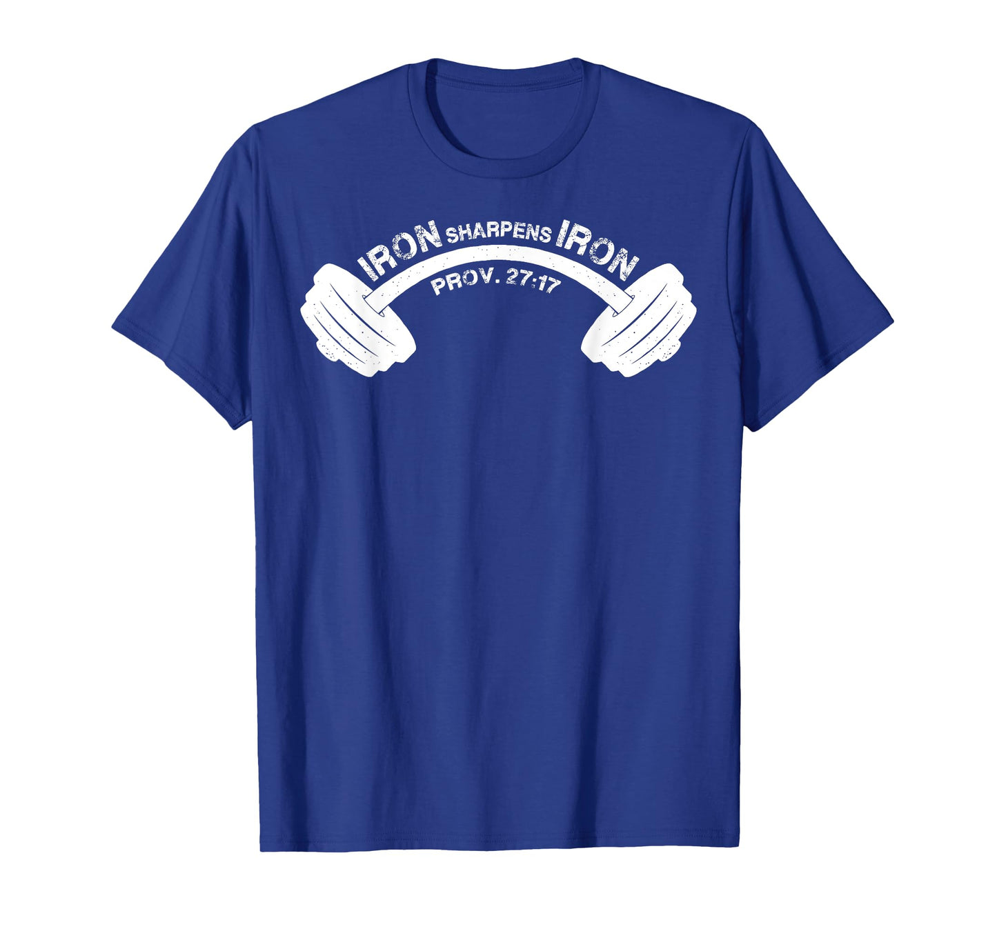 Iron Sharpens Iron Proverbs 27:17 Bible Verse T-Shirt