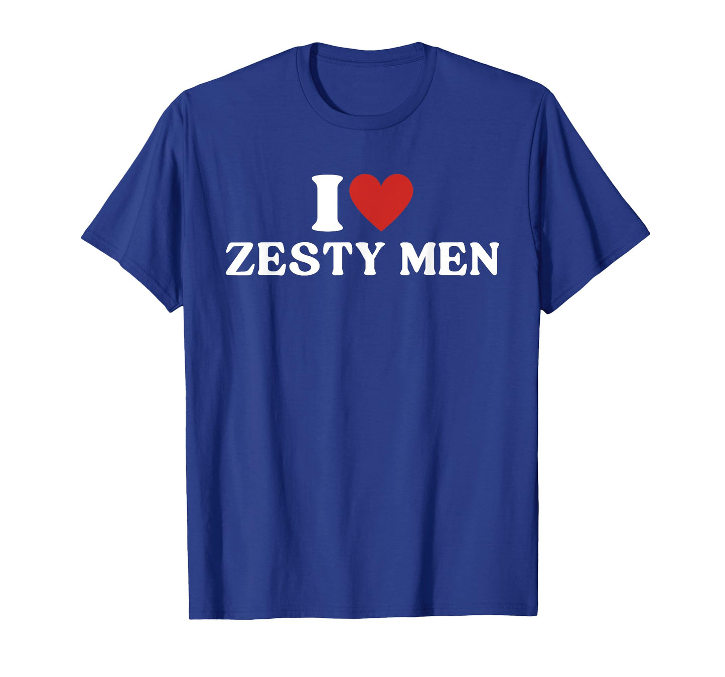 I Love Zesty Men I Heart Zesty Men T-Shirt