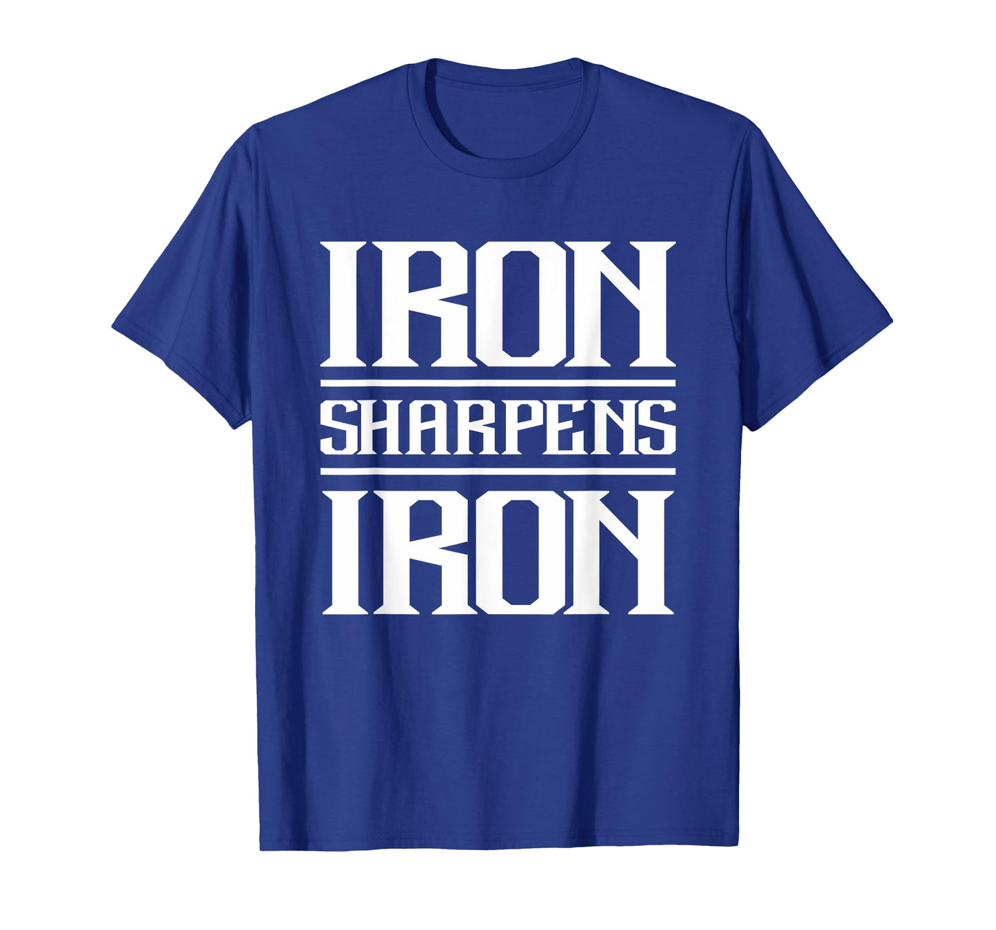 Iron Sharpens Iron | Christian Workout Iron Sharpens Iron T-Shirt