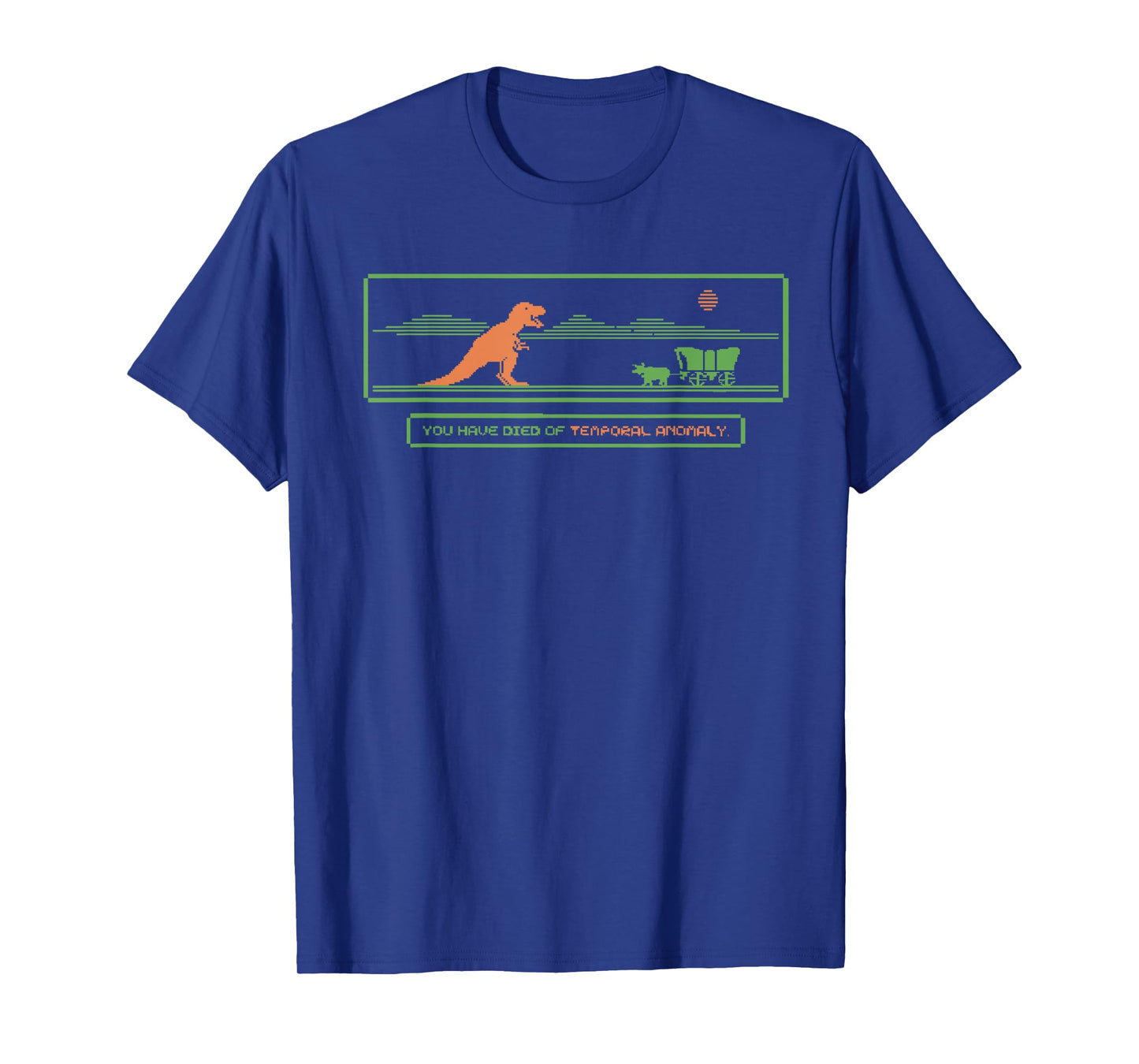 You Have Died Of Temporal Anomaly Funny T-Shirt