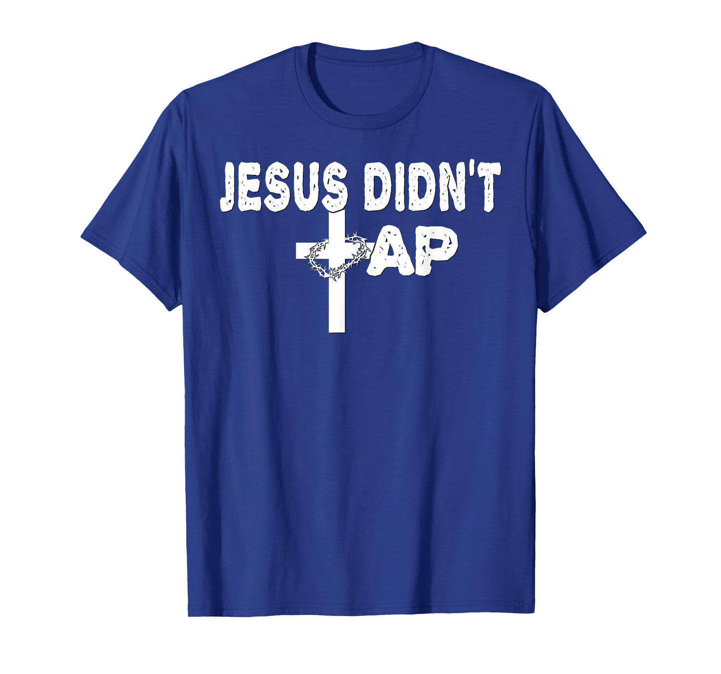 Jesus Didn't Tap! T-Shirt
