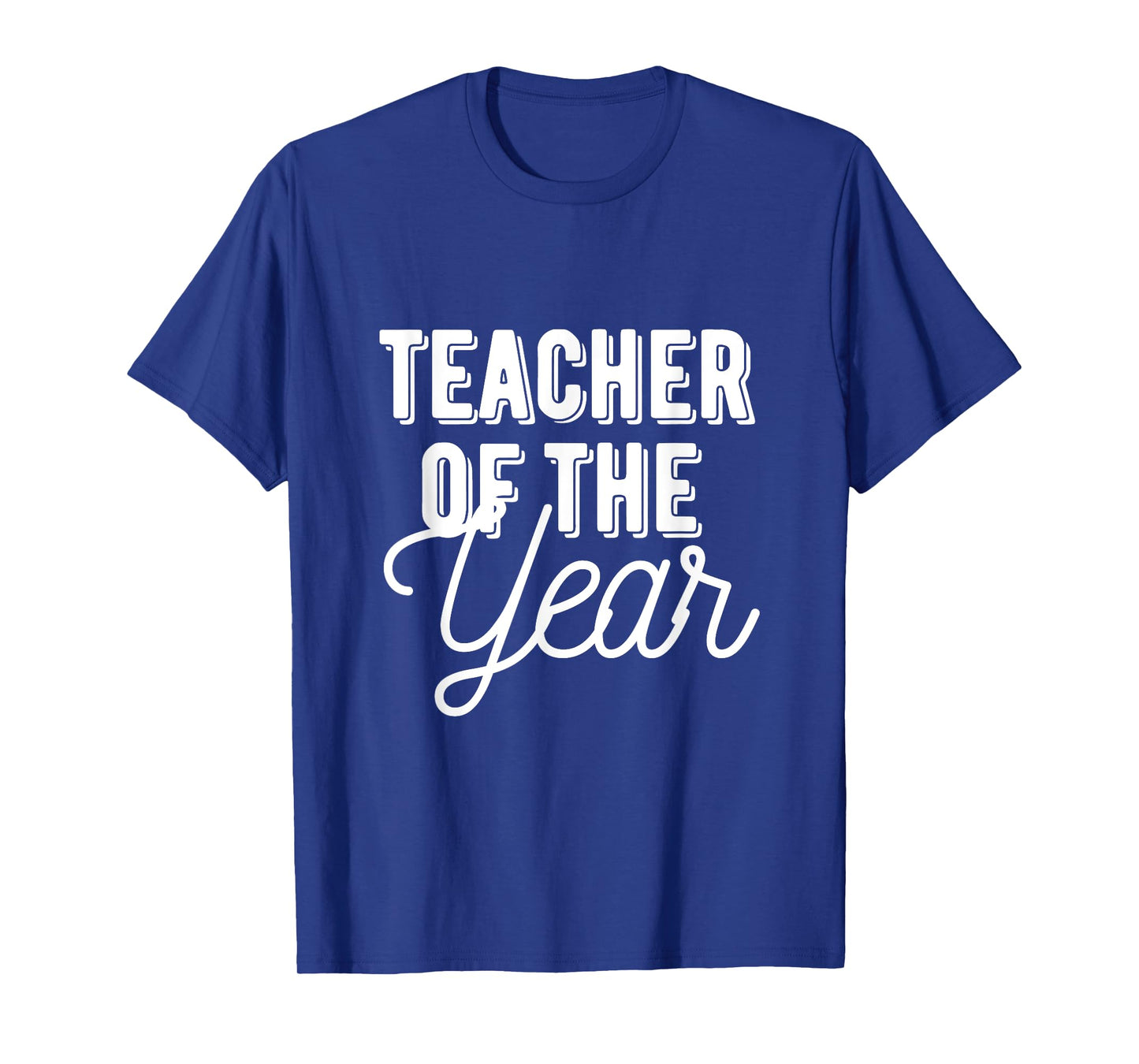 Teacher of the Year - Teacher Gift Shirt T-Shirt