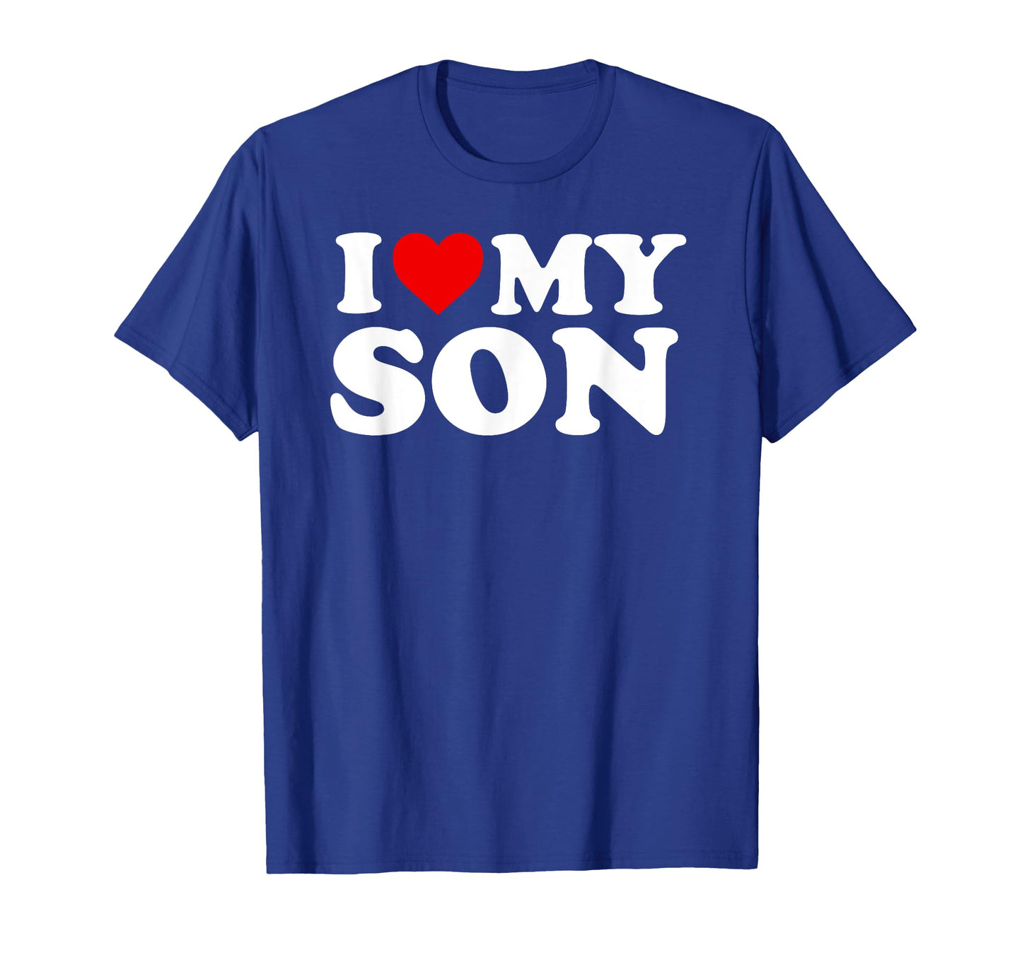 I Love My Son T Shirt T-Shirt