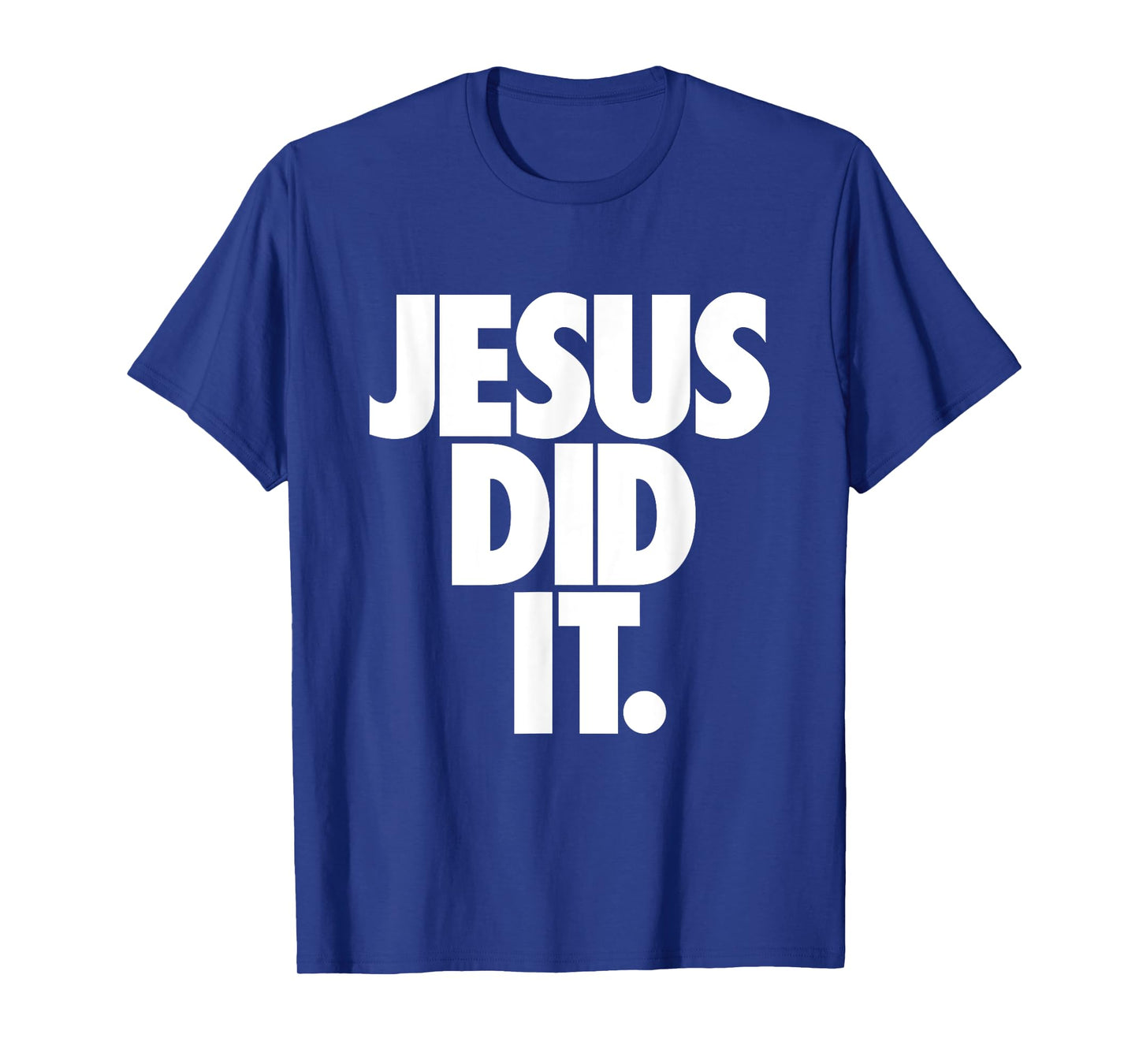 Christian Stuff for Kids Boys Girls Women Men - Jesus Did It T-Shirt
