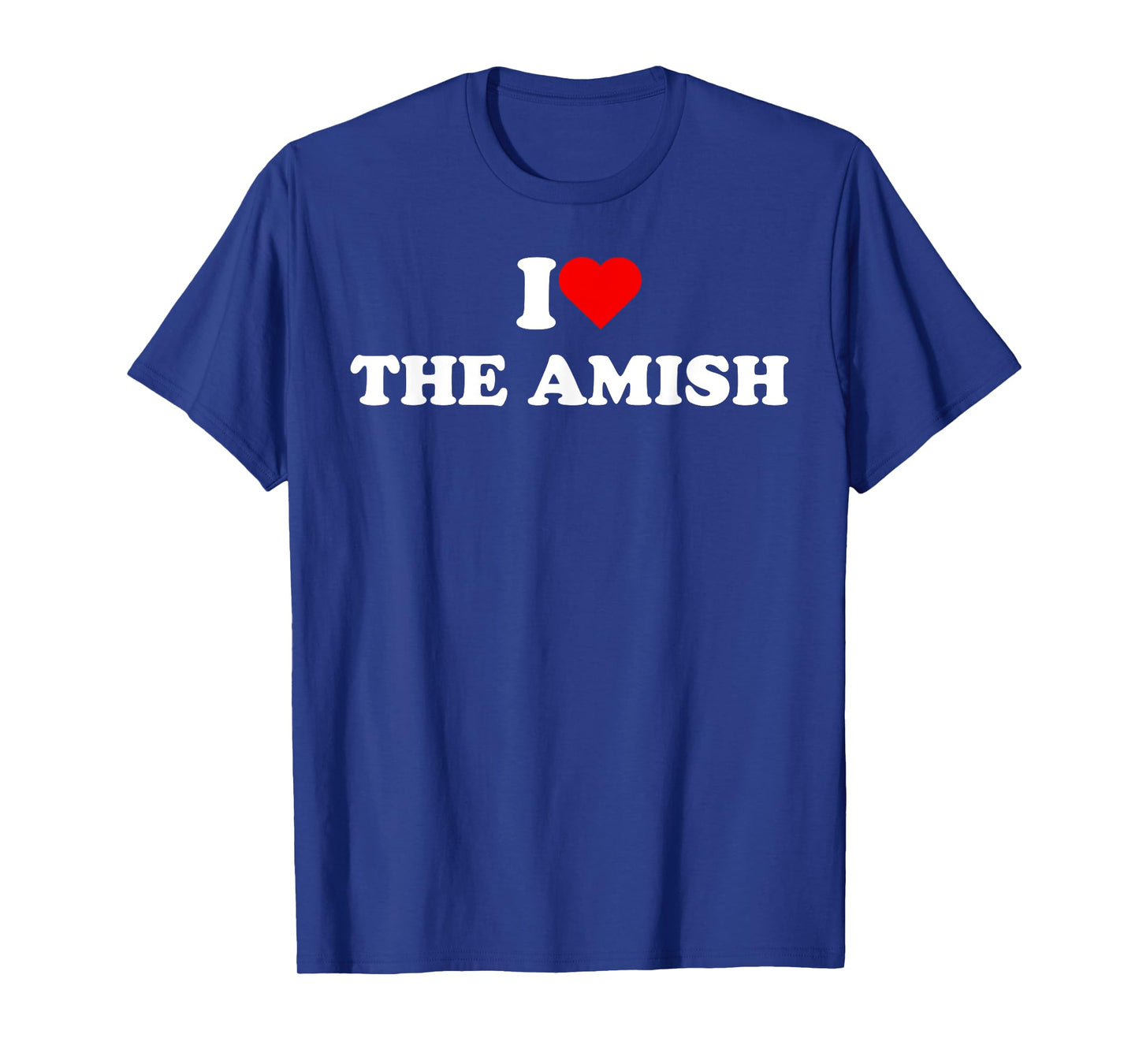 I Love The Amish Funny Retro Graphic T-Shirt