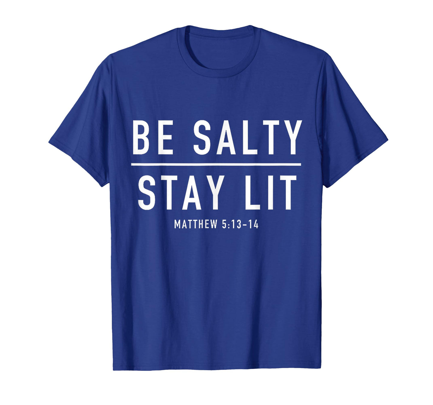 Be Salty Stay Lit FUNNY MEME Stay Lit VINTAGE Be Salty T-Shirt