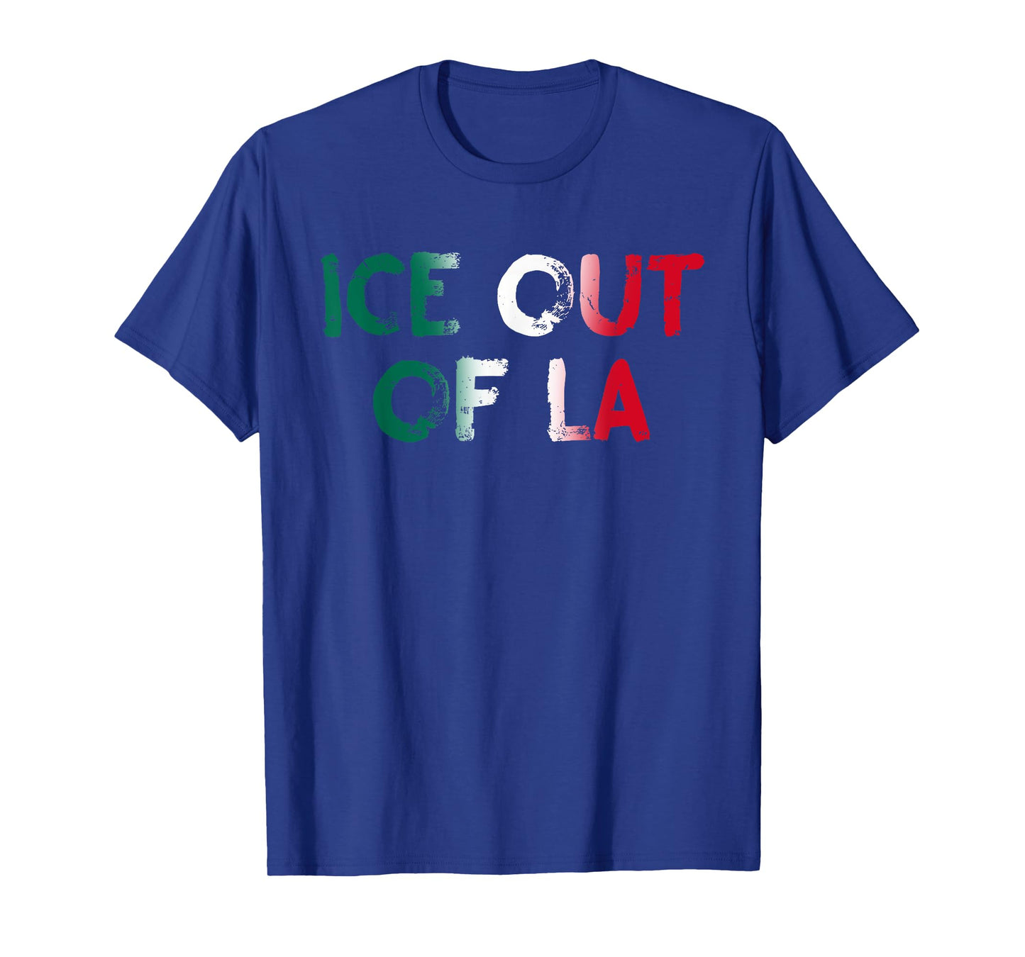 ICE Out Of LA Immigration Protests USA Los Angeles Anti-ICE T-Shirt