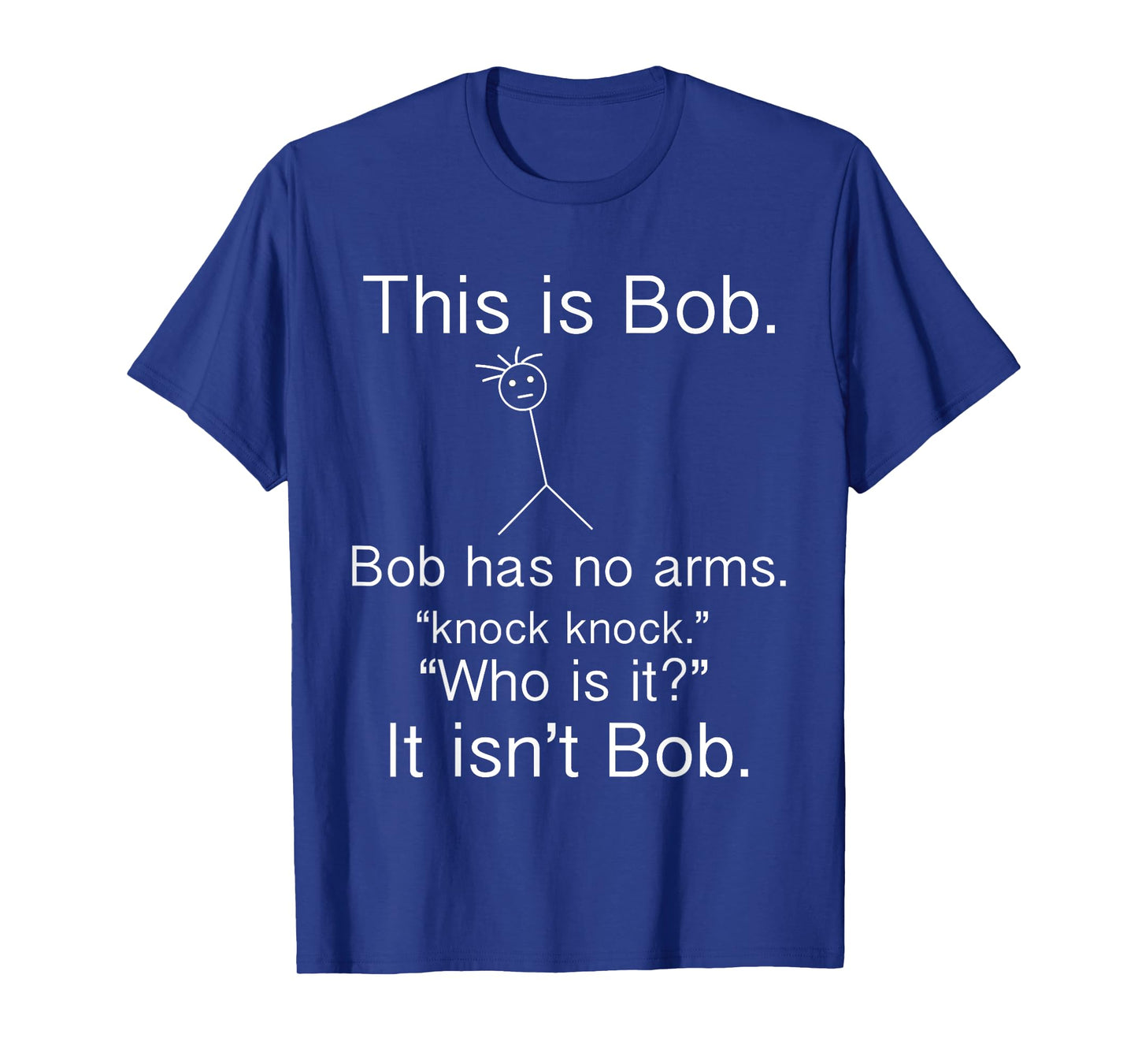 This is Bob - Knock Knock Joke Funny Tshirt T-Shirt