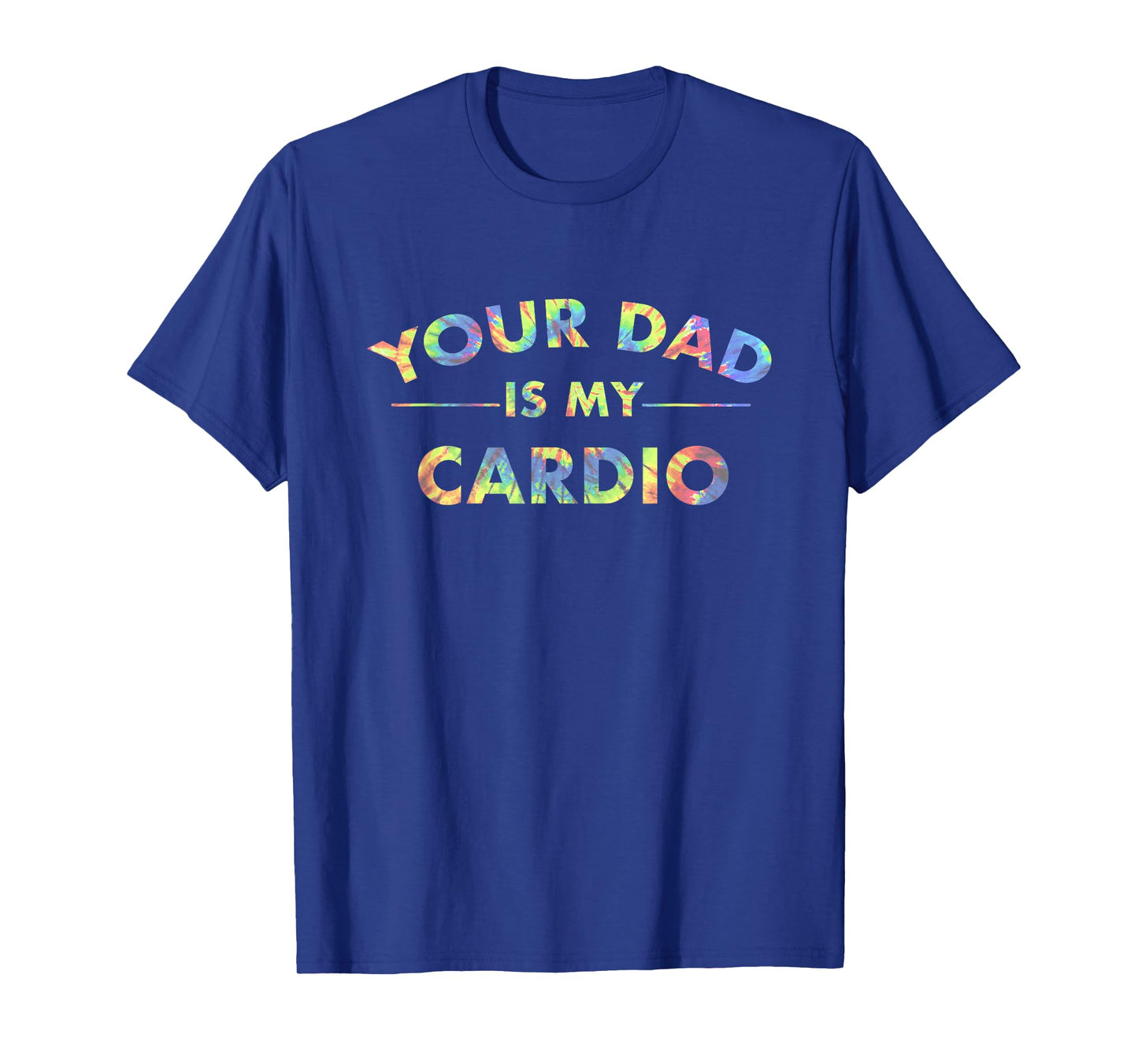 Your Dad Is My Cardio Funny DILF Workout Gym Women Mens T-Shirt
