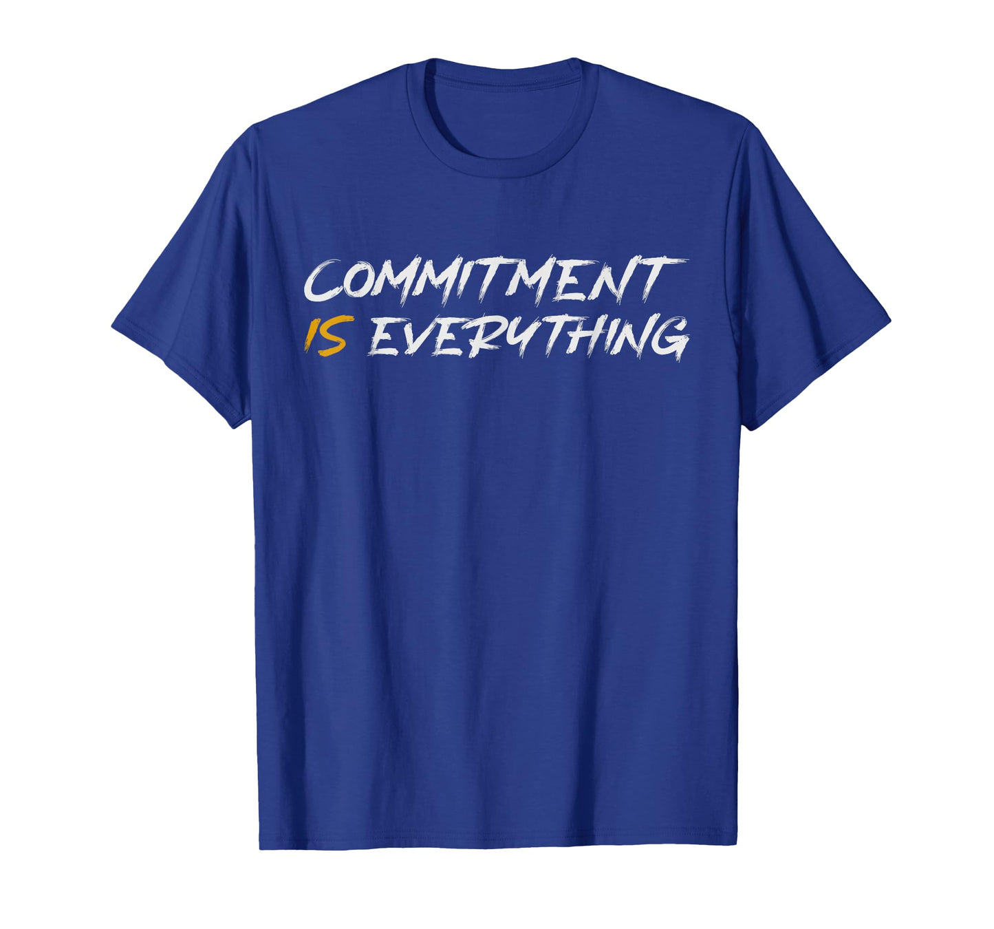 Motivation, Inspiration and Growth Mindset Unisex-Adults T-Shirt - Black - Small - Short Sleeve - Crew Neck - Modern - Letter Print - Commitment is Everything Inspirtational Motivational T-Shirt