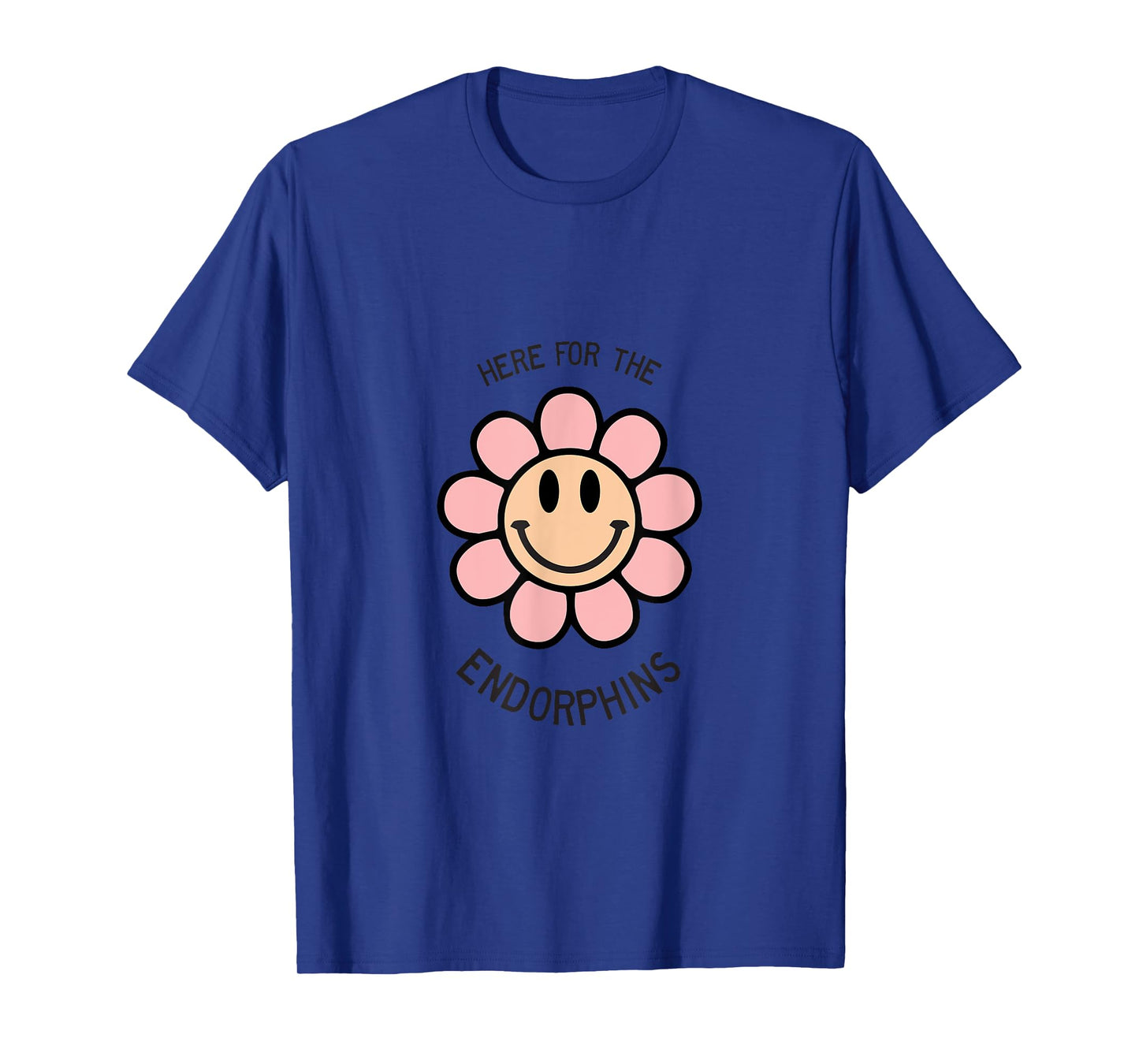 Here for the Endorphins Gym T-Shirt